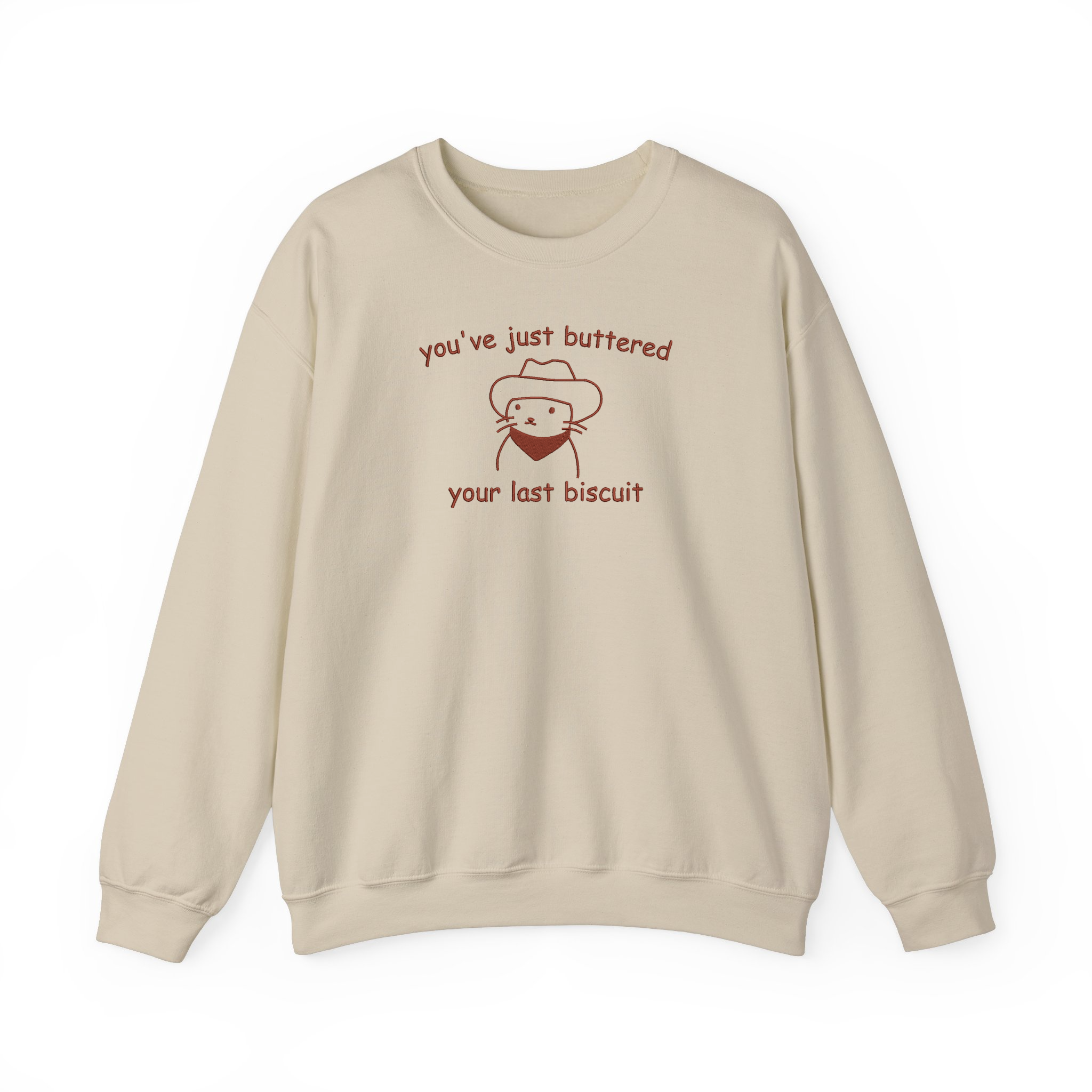 You've Just Buttered Your Last Biscuit Funny Meowdy Cowboy Cat Embroidered Sweatshirt