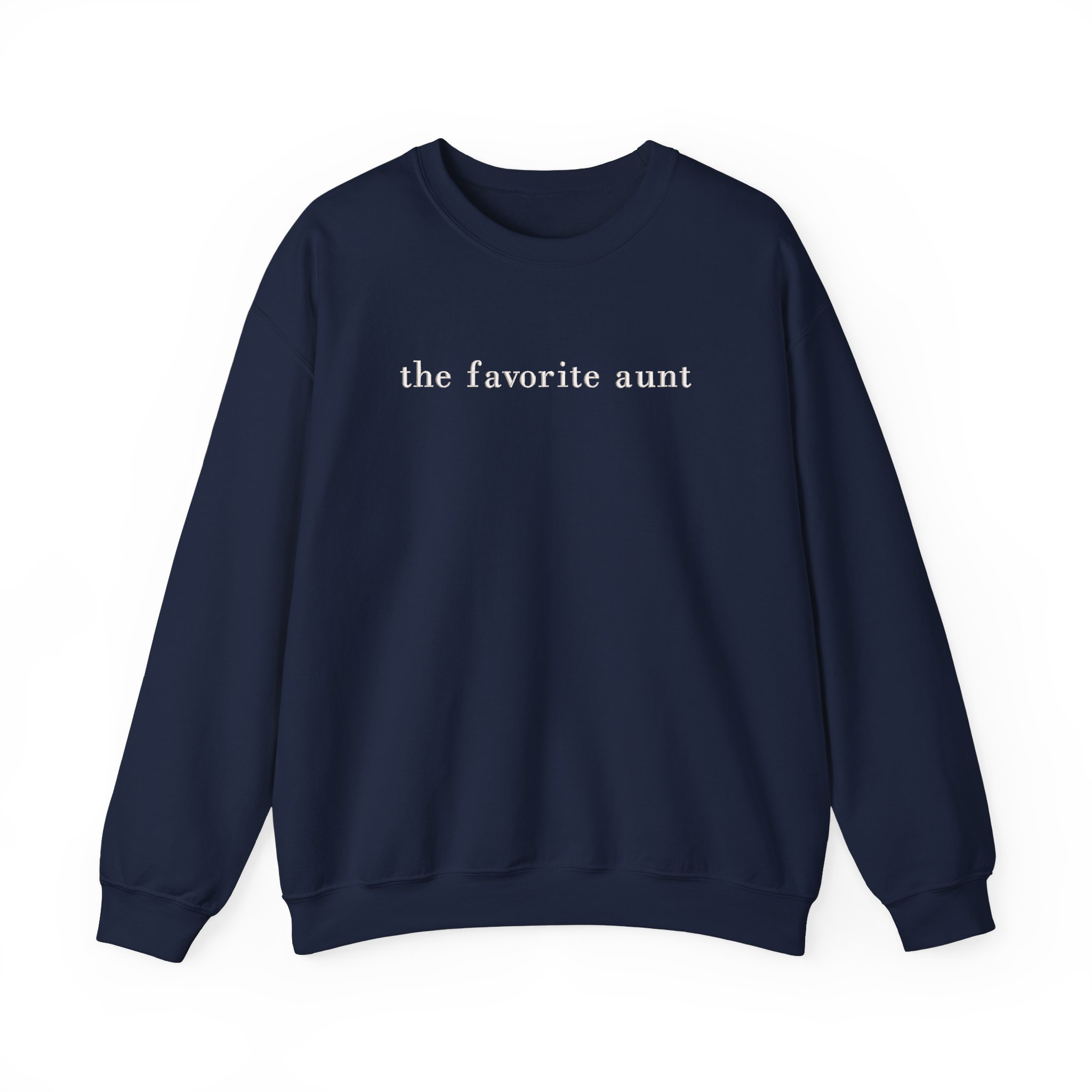The Favorite Aunt Embroidered Sweatshirt, Cool Aunt Crewneck