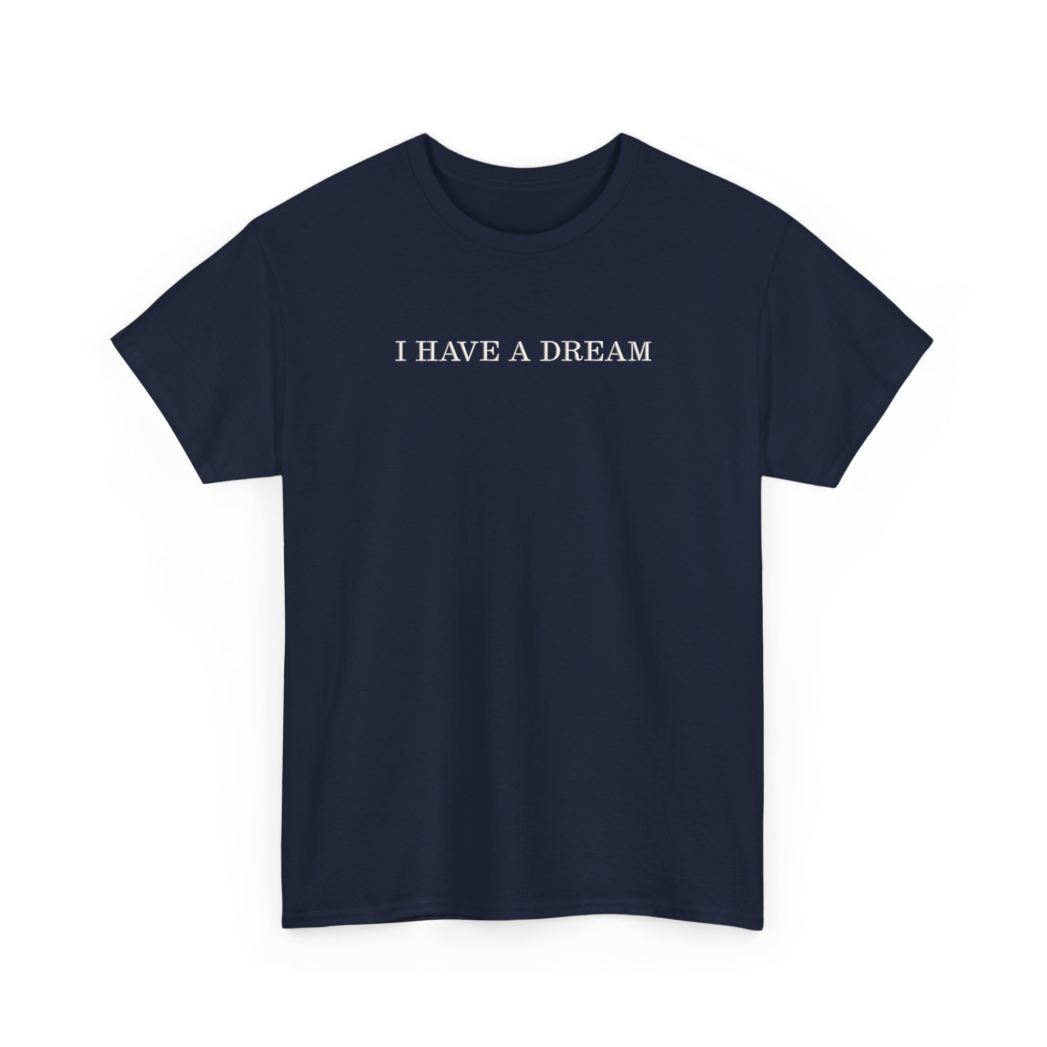 I Have A Dream MLK Day Embroidered T-shirt