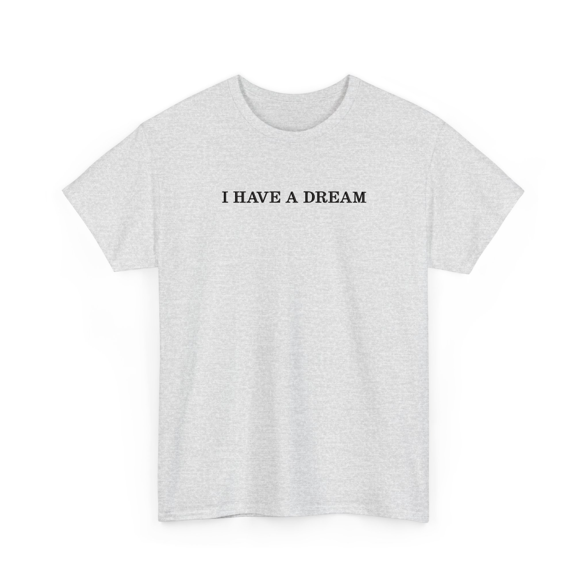I Have A Dream MLK Day Embroidered T-shirt