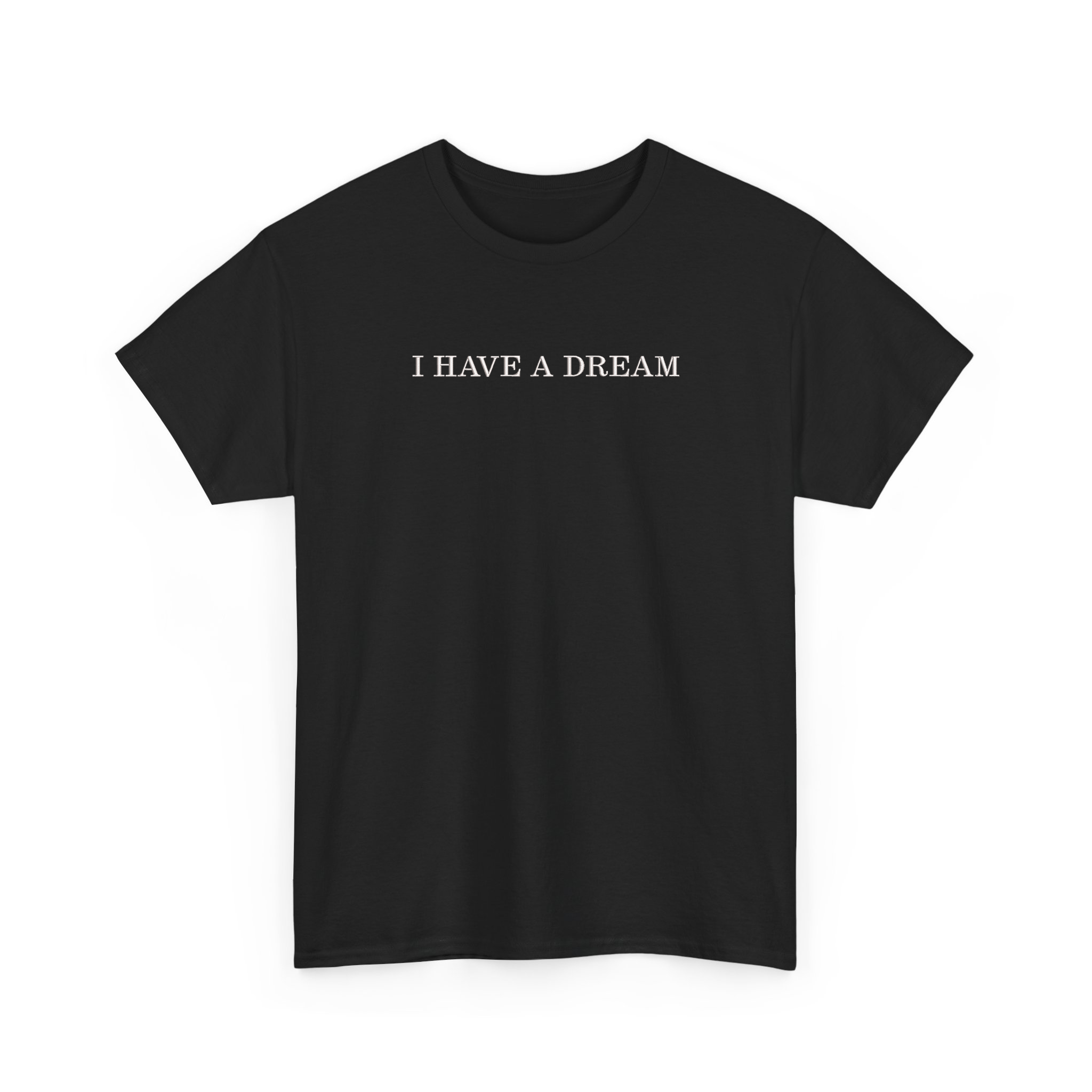 I Have A Dream MLK Day Embroidered T-shirt