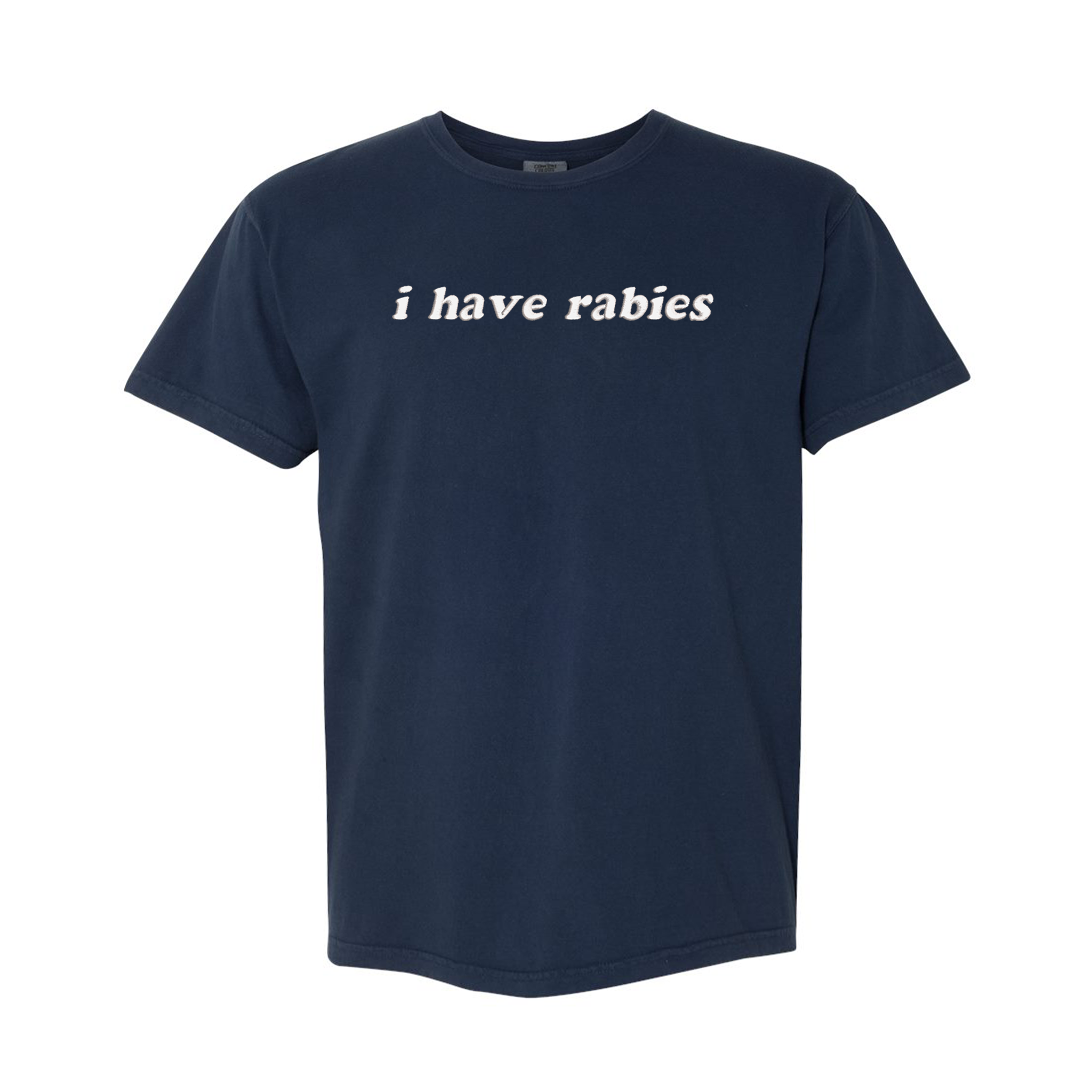 I Have Rabies Unhinged Funny Embroidered Comfort Color T-shirt