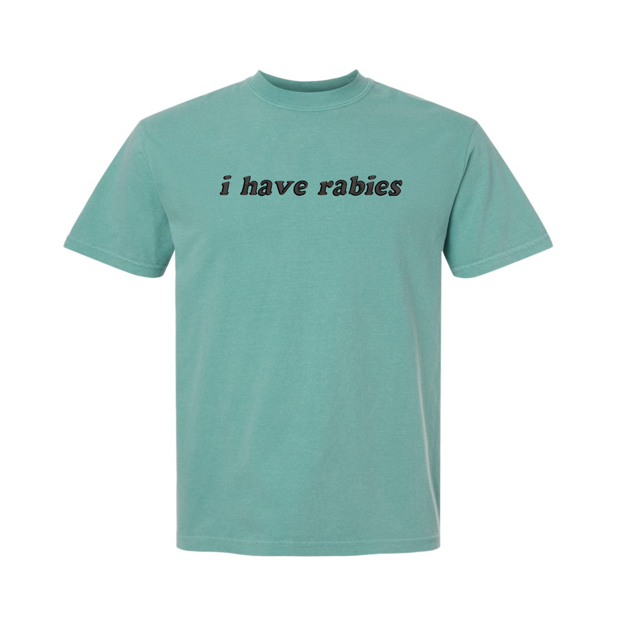I Have Rabies Unhinged Funny Embroidered Comfort Color T-shirt