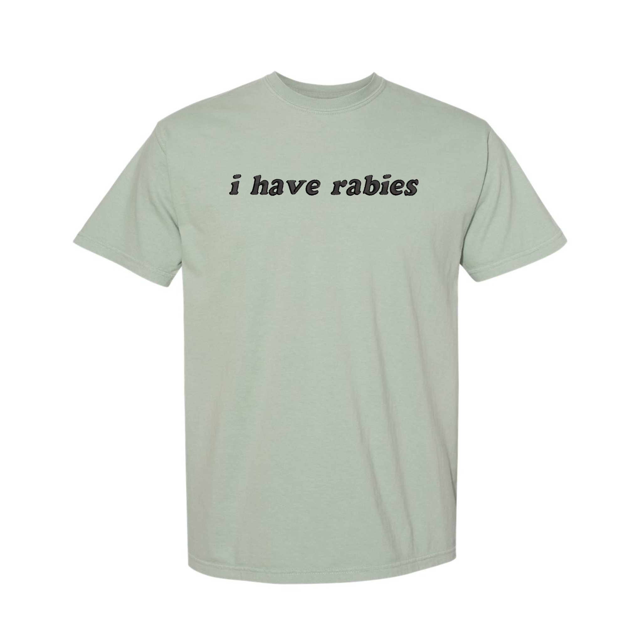 I Have Rabies Unhinged Funny Embroidered Comfort Color T-shirt