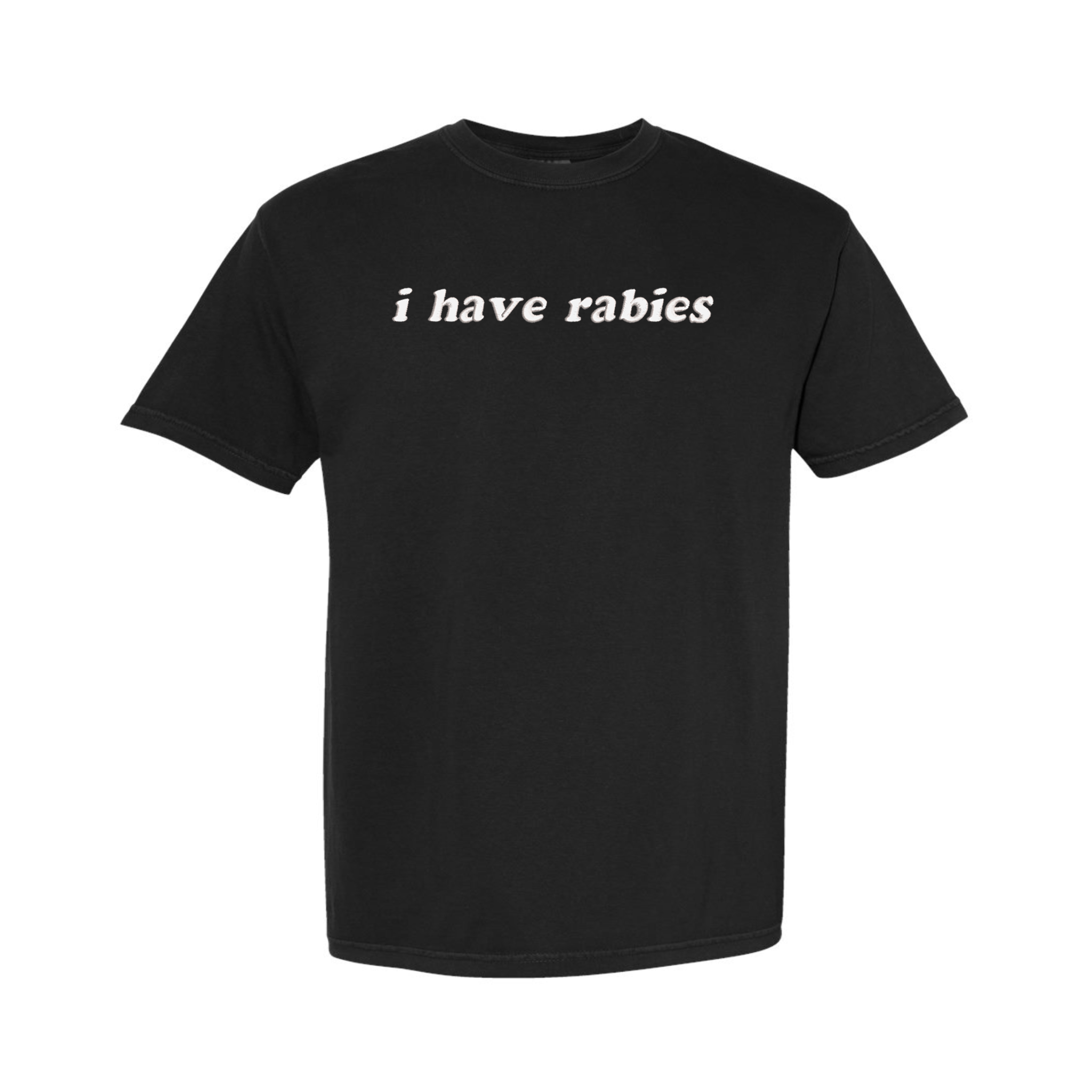 I Have Rabies Unhinged Funny Embroidered Comfort Color T-shirt