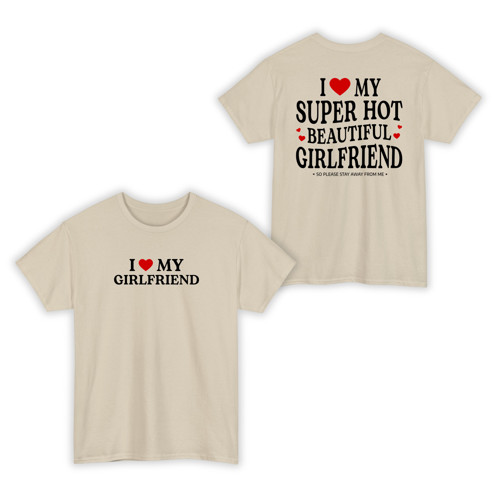 I Love My Super Hot Beautiful Girlfriend Valentine T-shirt, Gift for Boyfriend