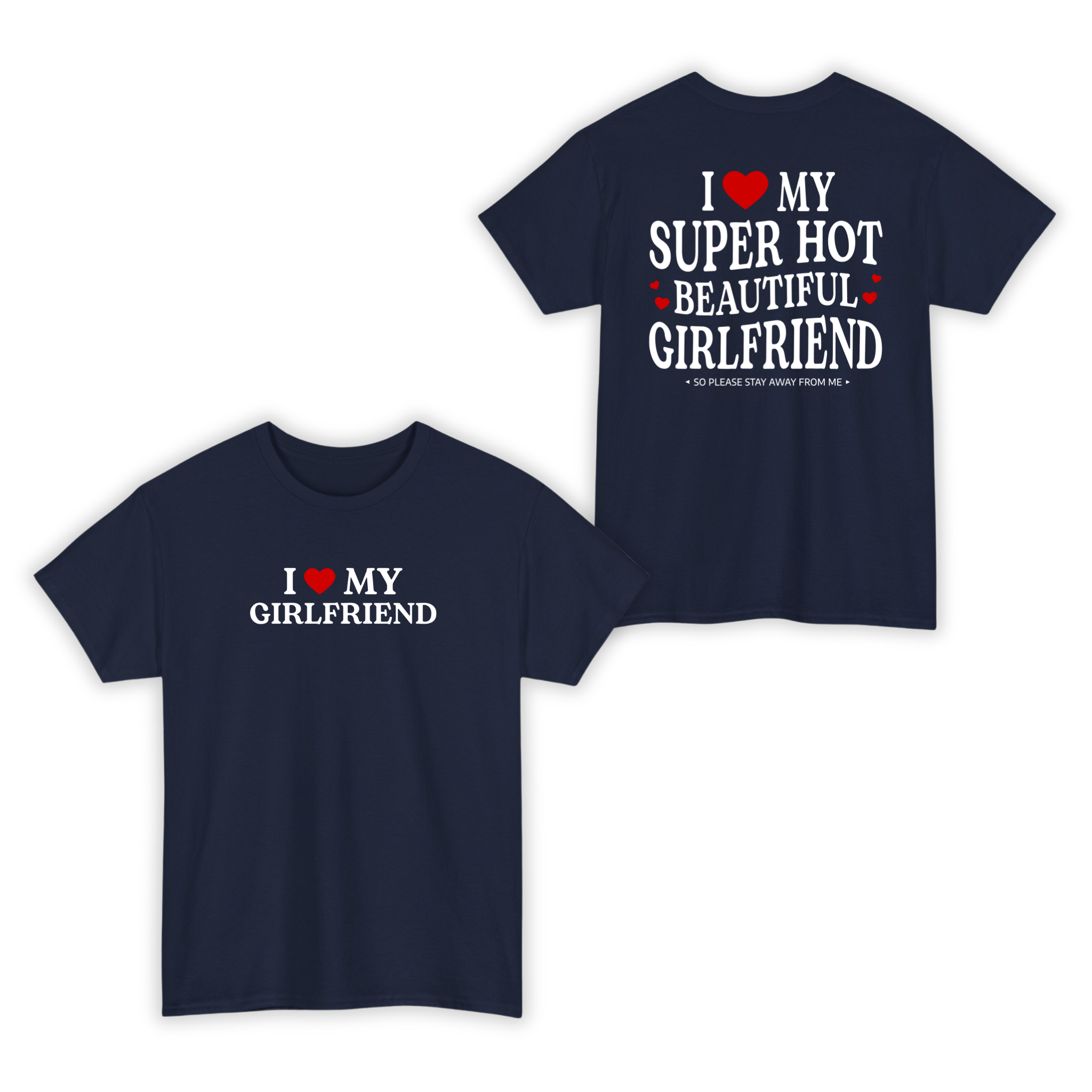 I Love My Super Hot Beautiful Girlfriend Valentine T-shirt, Gift for Boyfriend