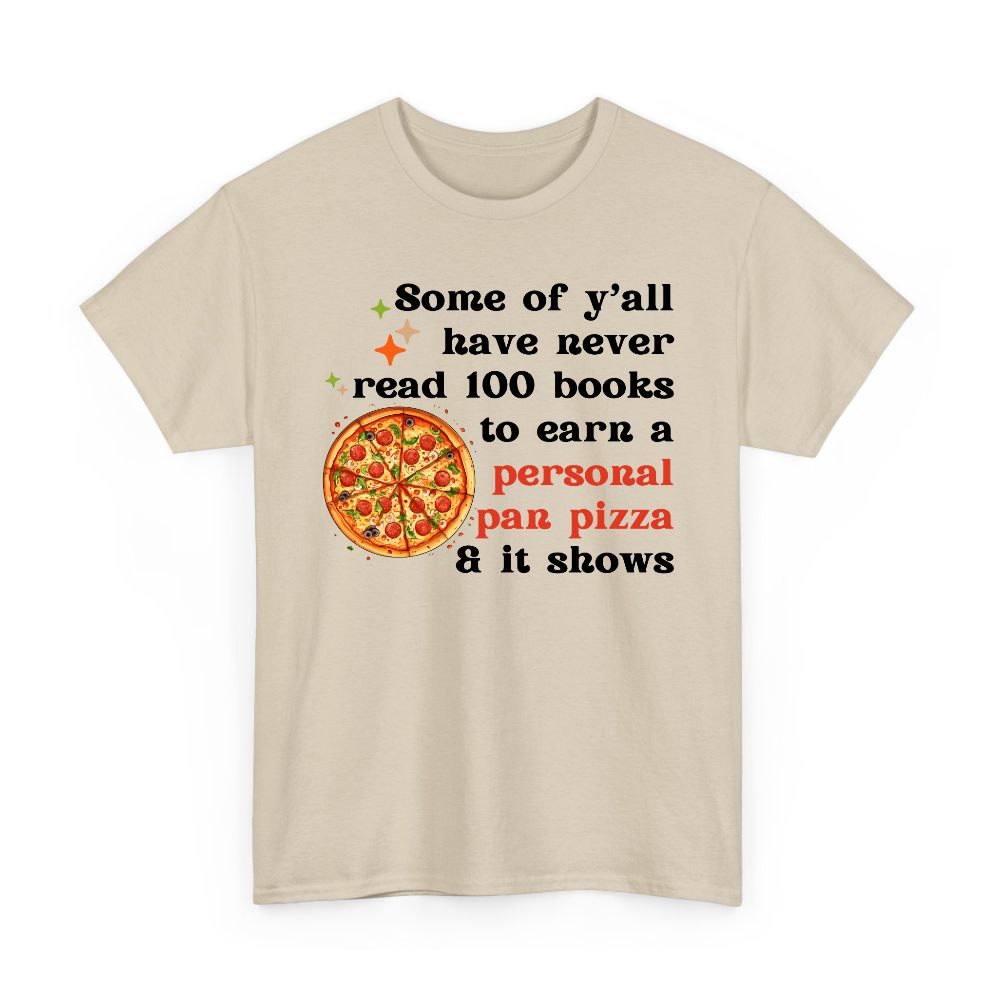 Some of Y'all Never Read 100 Books to Get A Personal Pan Pizza and It Shows T-Shirt,Sweatshirt