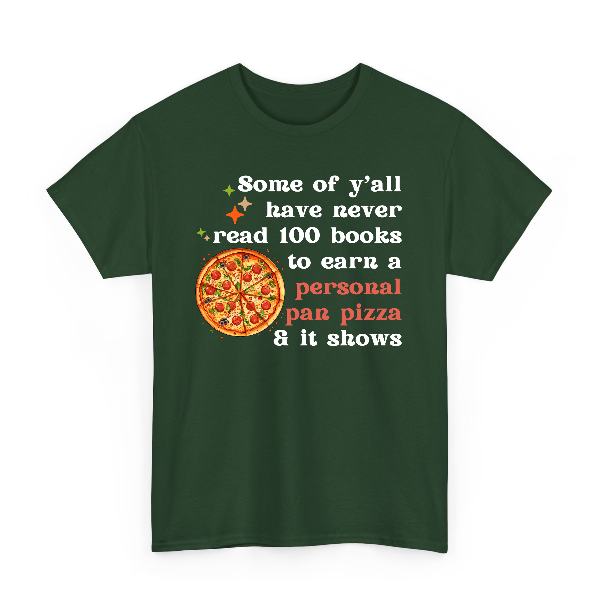 Some of Y'all Never Read 100 Books to Get A Personal Pan Pizza and It Shows T-Shirt,Sweatshirt