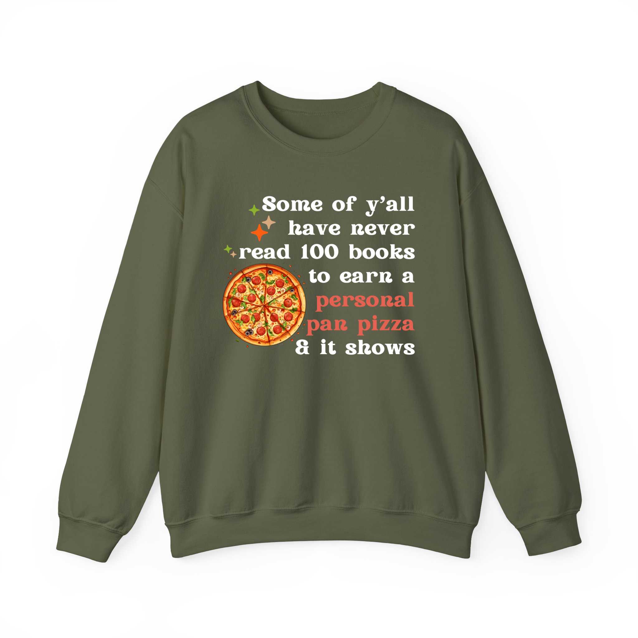 Some of Y'all Never Read 100 Books to Get A Personal Pan Pizza and It Shows T-Shirt,Sweatshirt