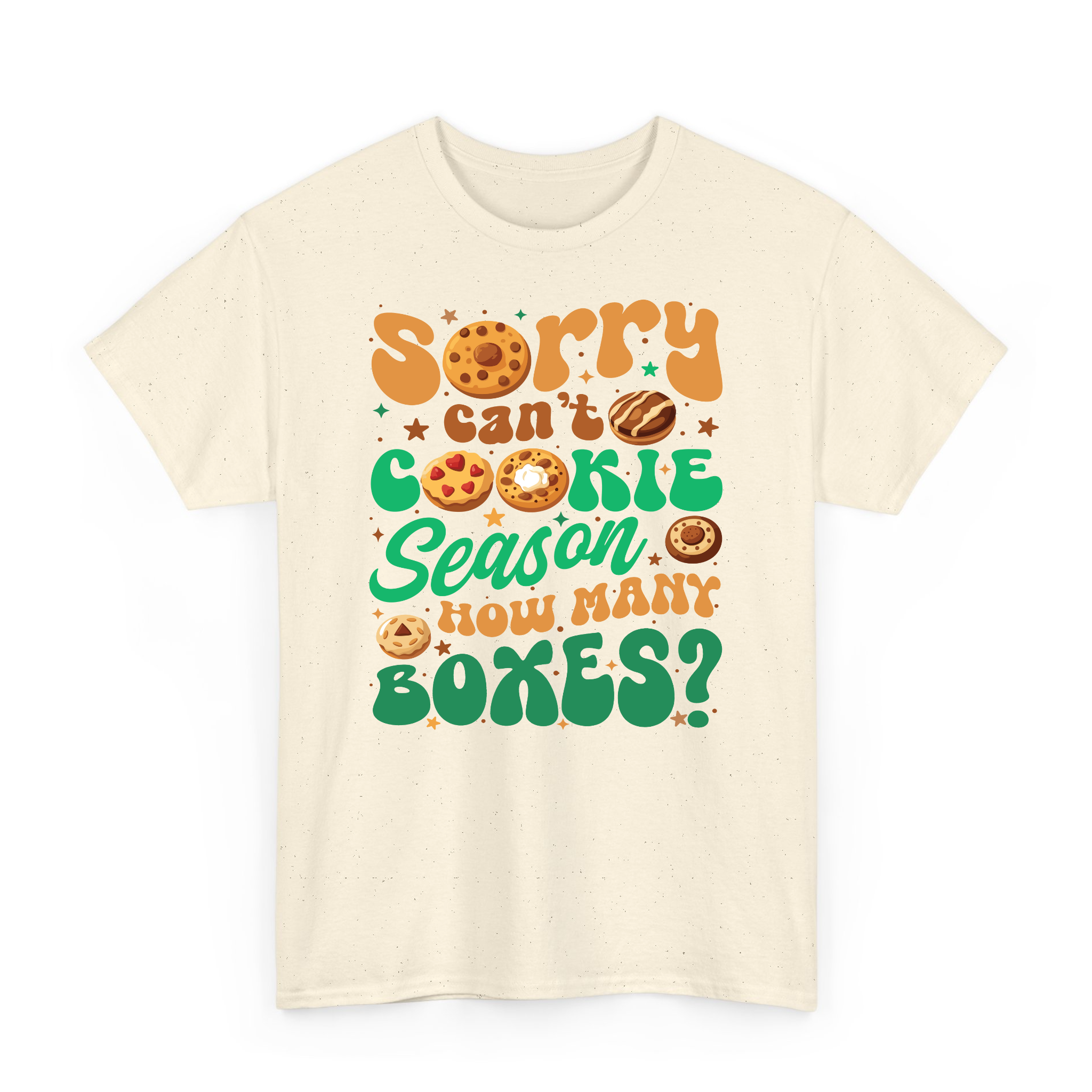 Sorry Can't Cookie Season How Many Boxes Funny T-Shirt, Sweatshirt for Cookie Dealer