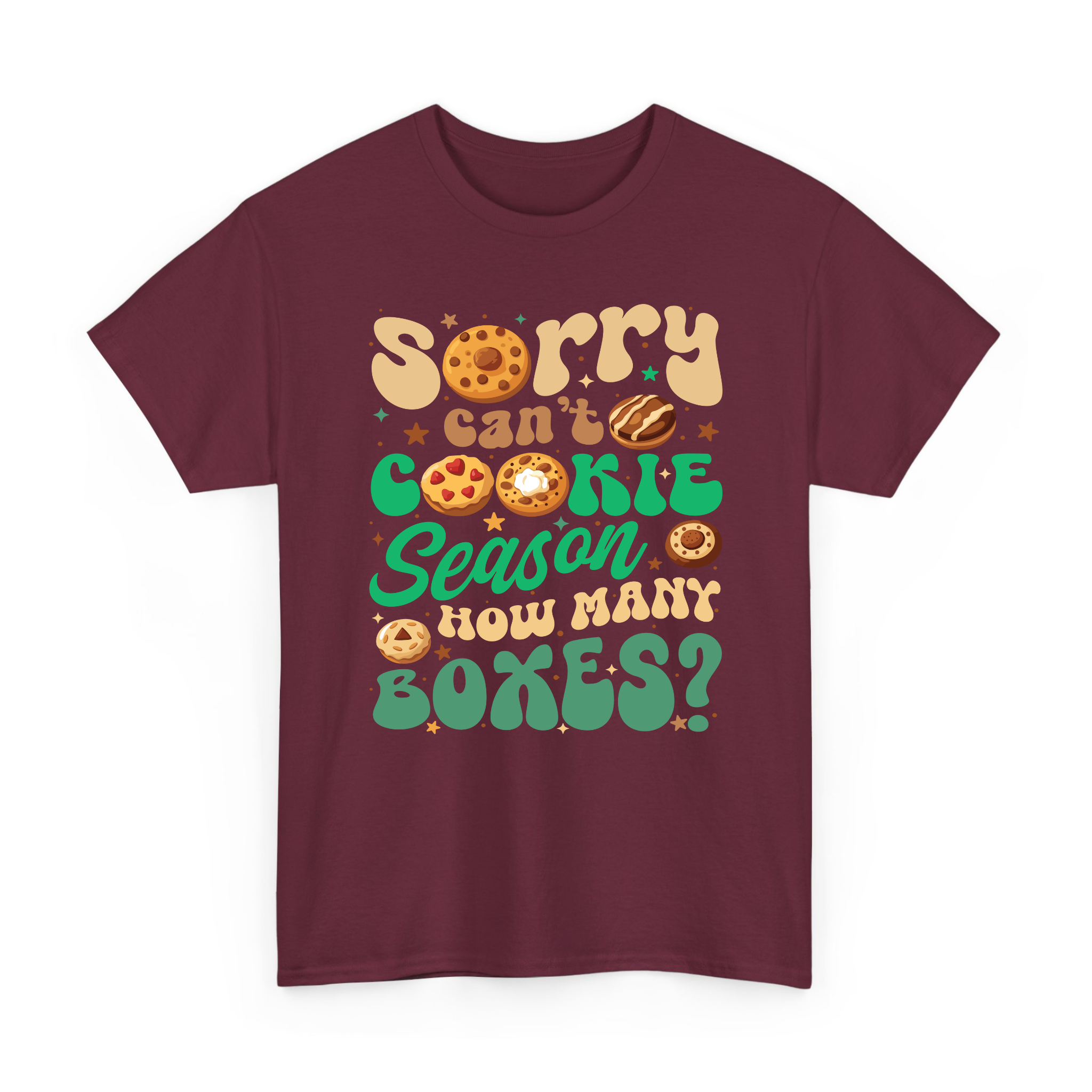 Sorry Can't Cookie Season How Many Boxes Funny T-Shirt, Sweatshirt for Cookie Dealer