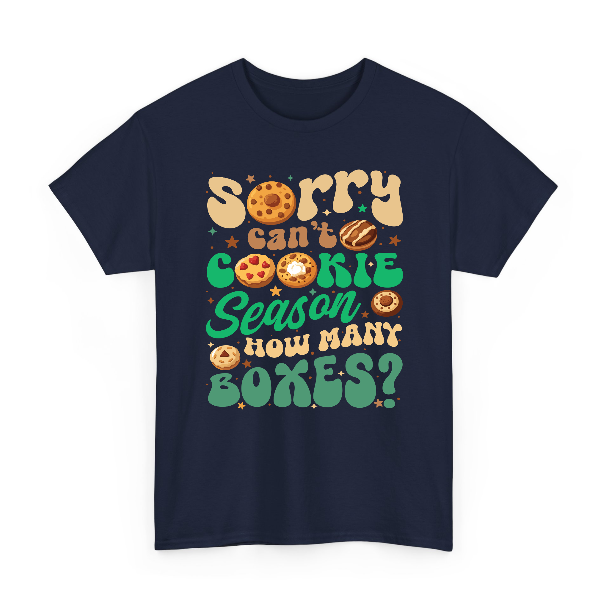 Sorry Can't Cookie Season How Many Boxes Funny T-Shirt, Sweatshirt for Cookie Dealer