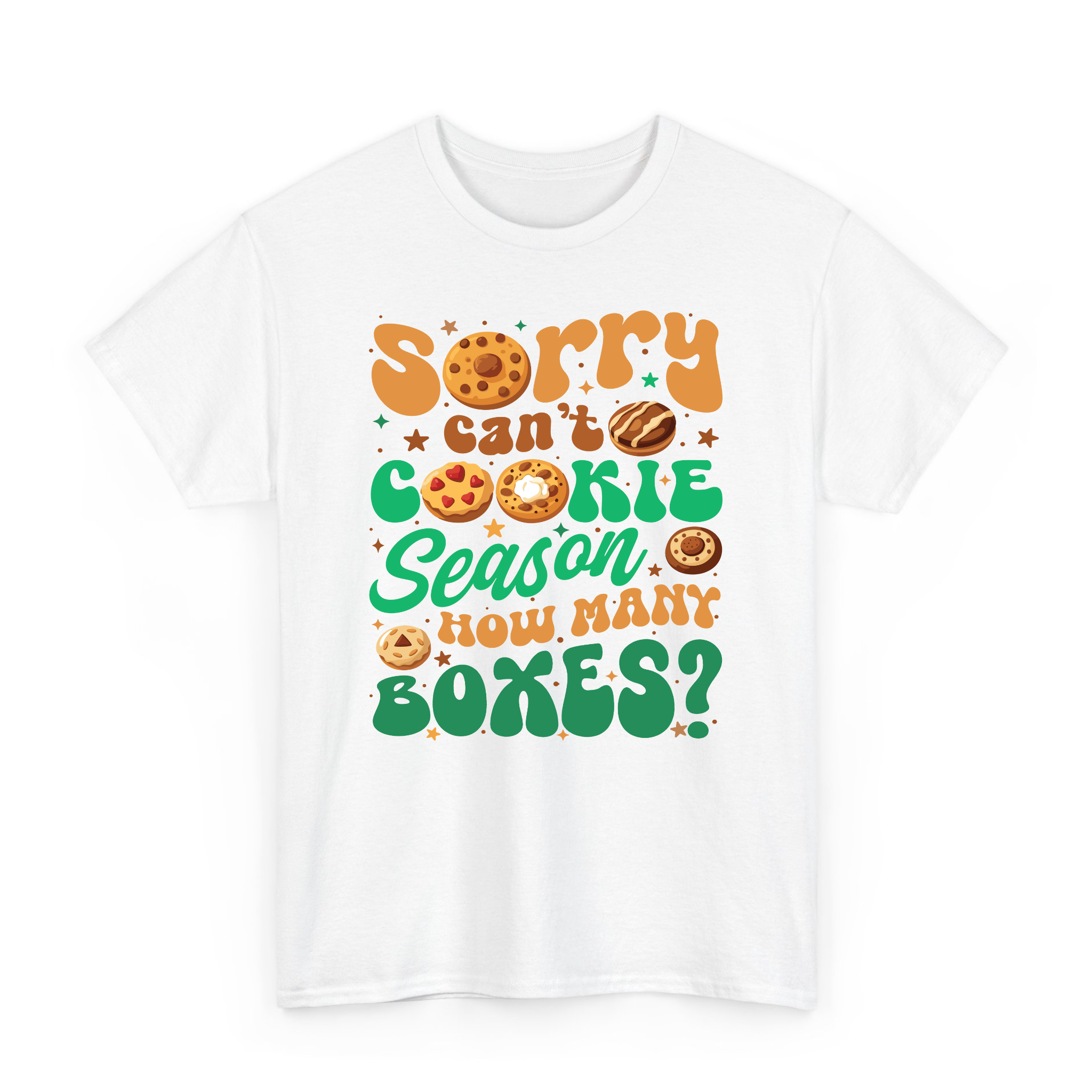 Sorry Can't Cookie Season How Many Boxes Funny T-Shirt, Sweatshirt for Cookie Dealer