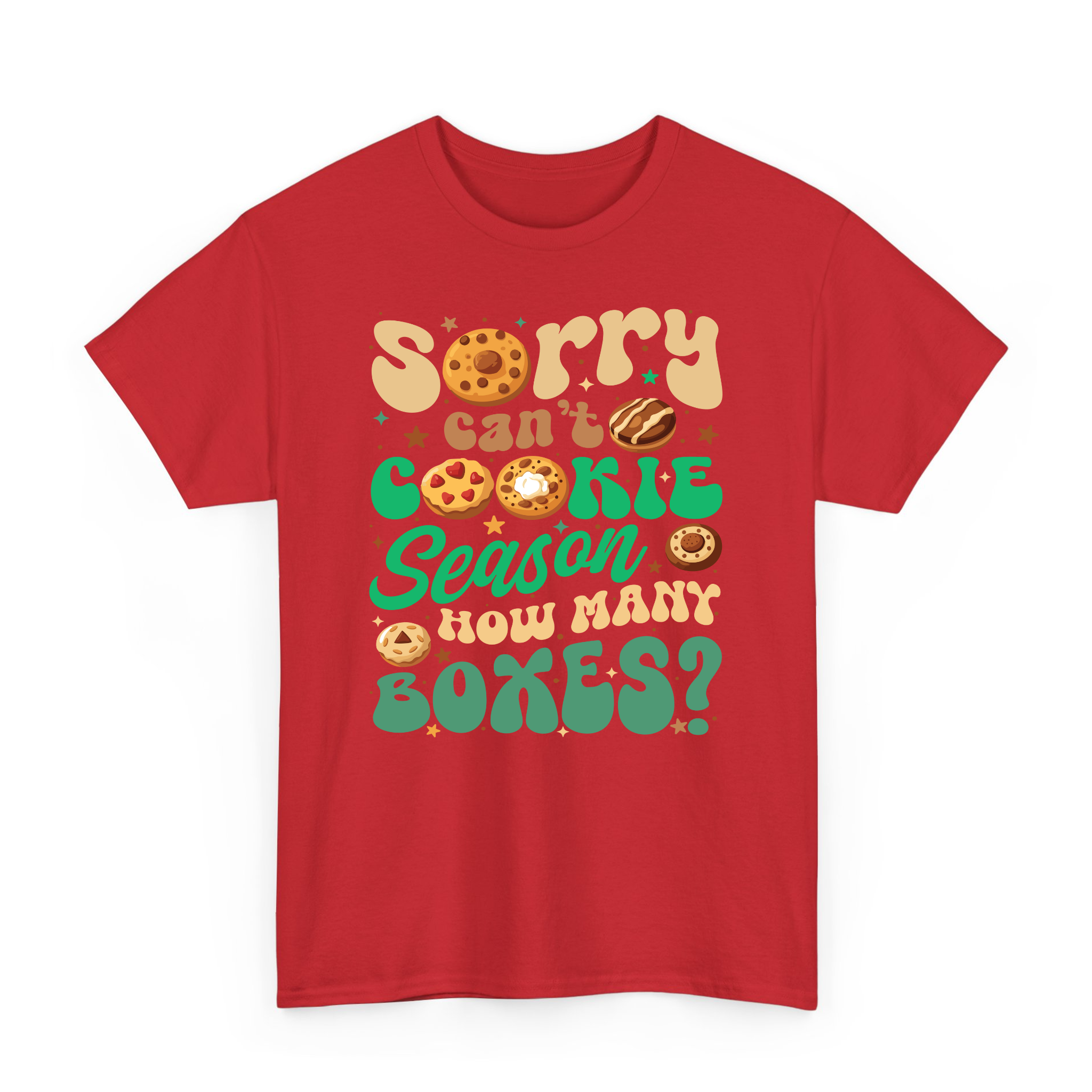 Sorry Can't Cookie Season How Many Boxes Funny T-Shirt, Sweatshirt for Cookie Dealer