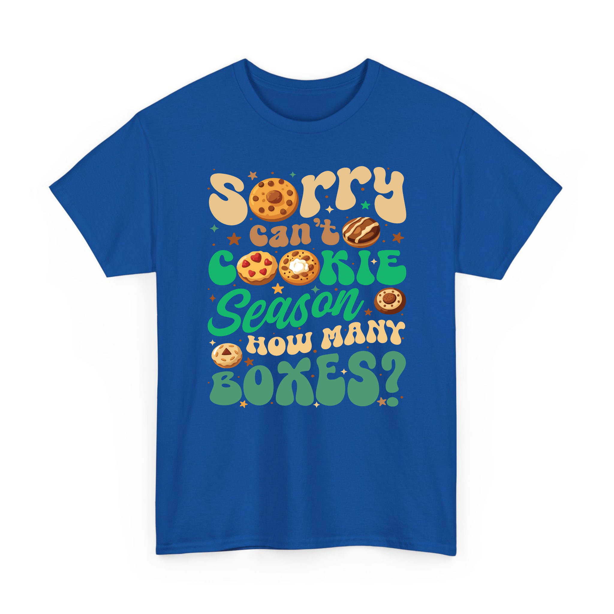 Sorry Can't Cookie Season How Many Boxes Funny T-Shirt, Sweatshirt for Cookie Dealer