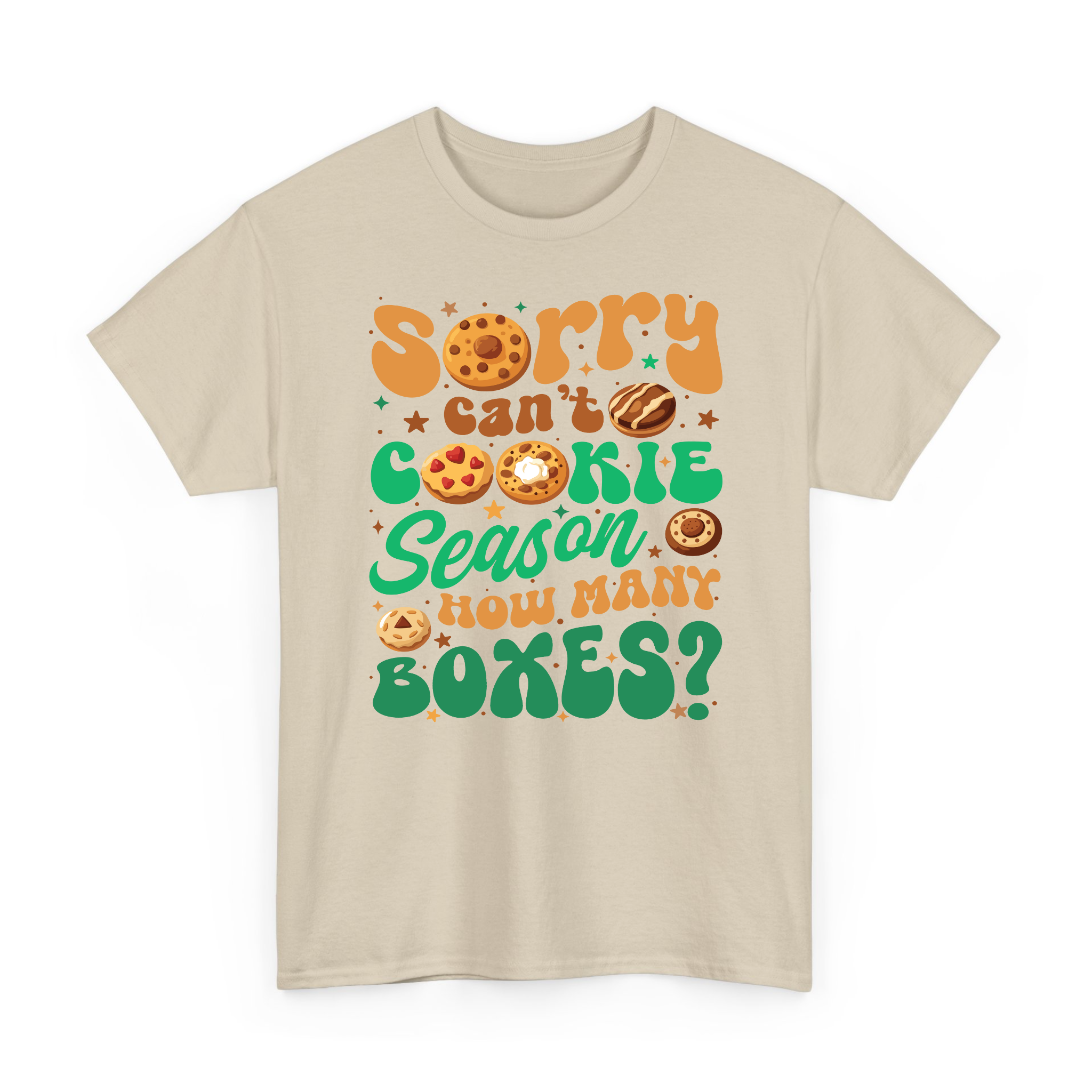 Sorry Can't Cookie Season How Many Boxes Funny T-Shirt, Sweatshirt for Cookie Dealer