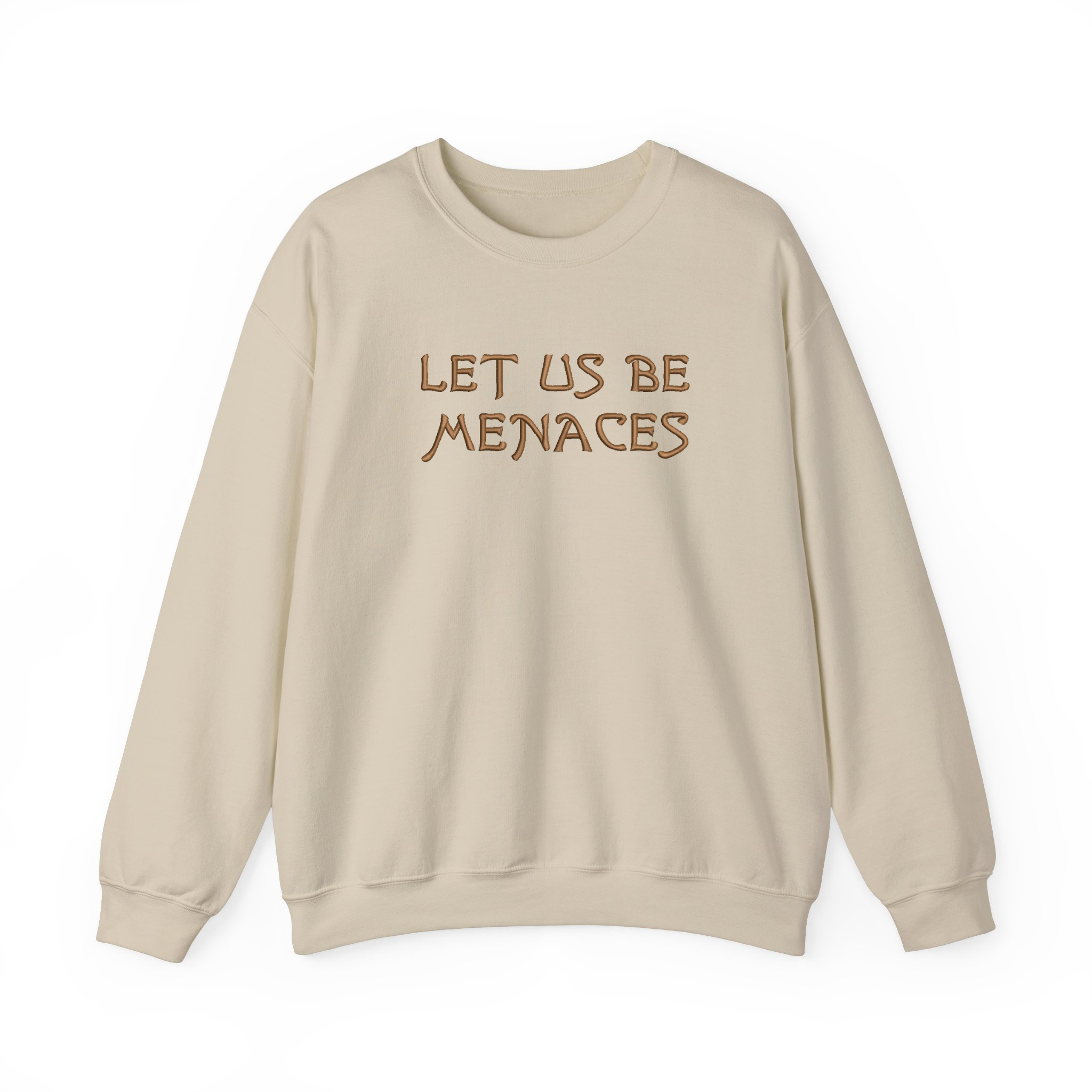 Embroidered Let Us Be Menaces Onyx Storm FW Sweatshirt