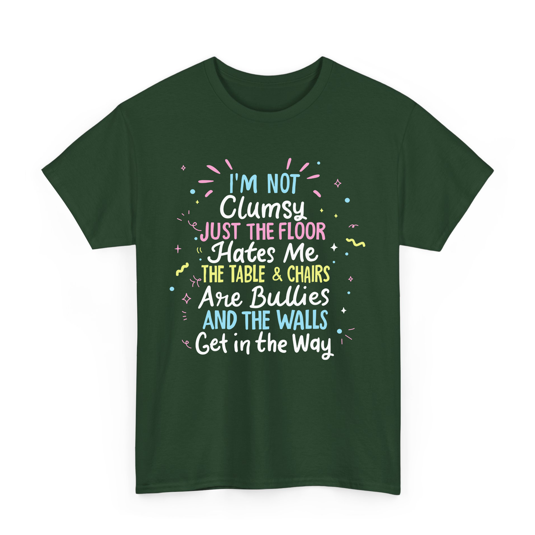 Funny Sarcastic I'm Not Clumsy People Moments Humor T-shirt