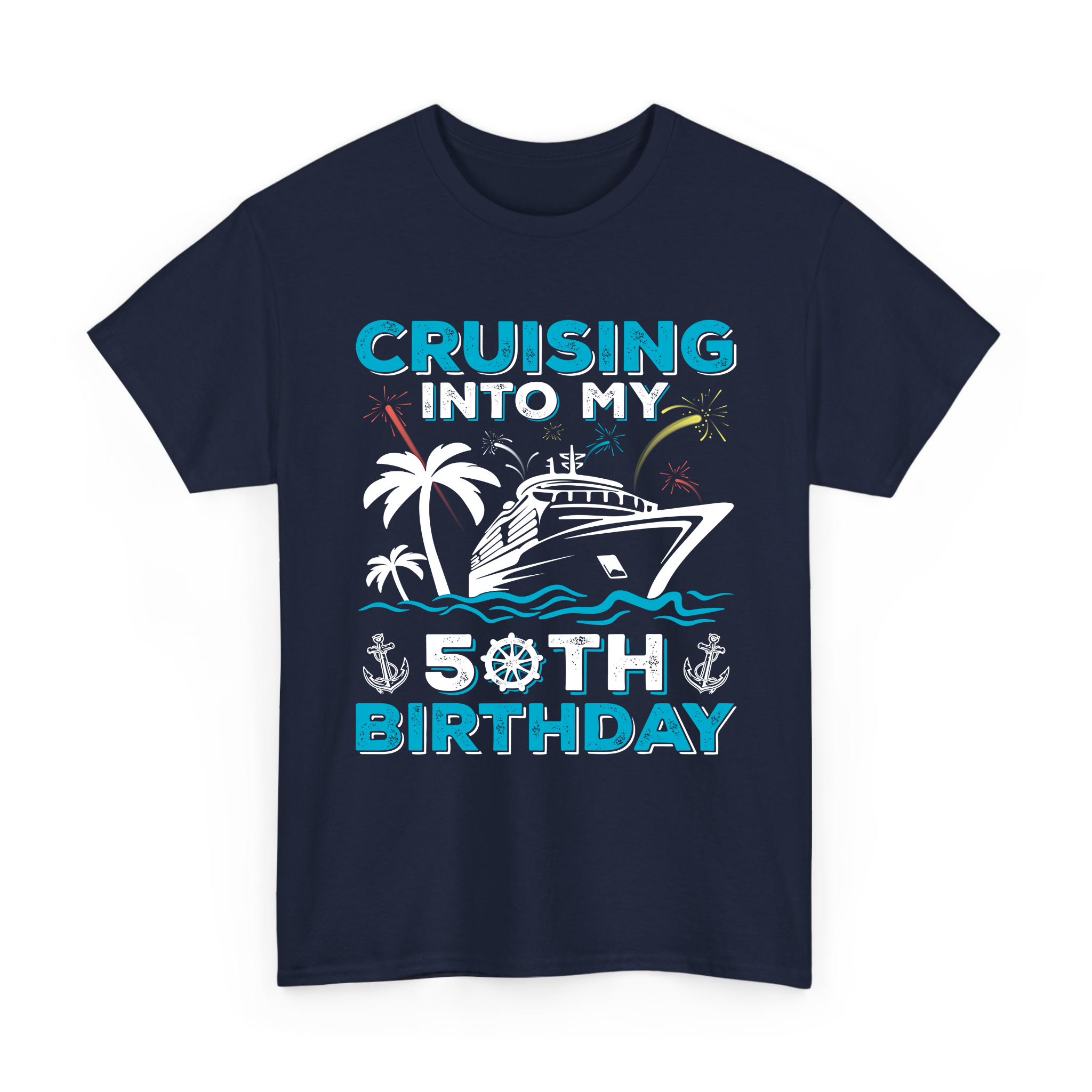 Cruising Into My 50th Birthday T-shirt, 50 Year Old Cruise Birthday