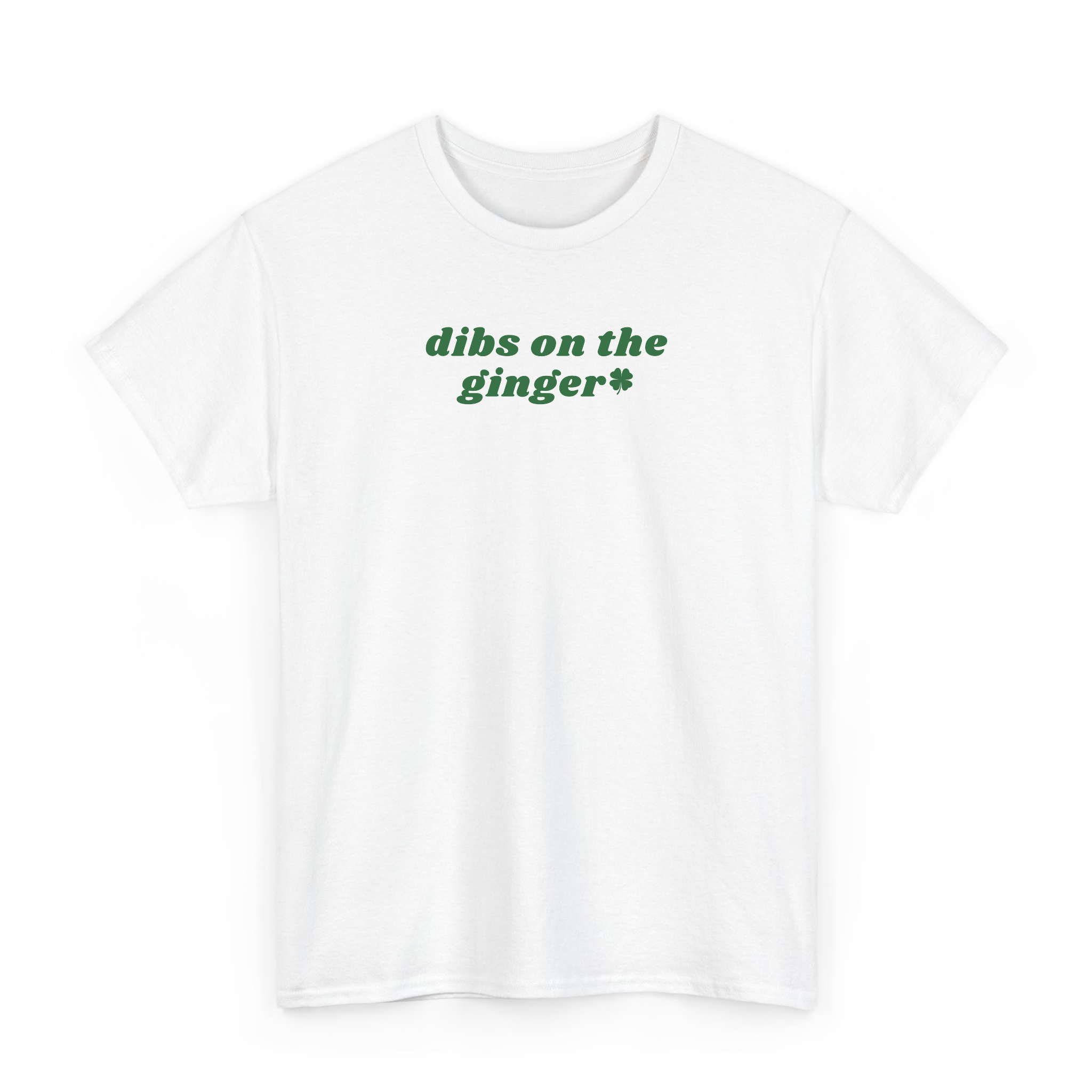 Funny Dibs On The Ginger St Patrick's Day T-shirt