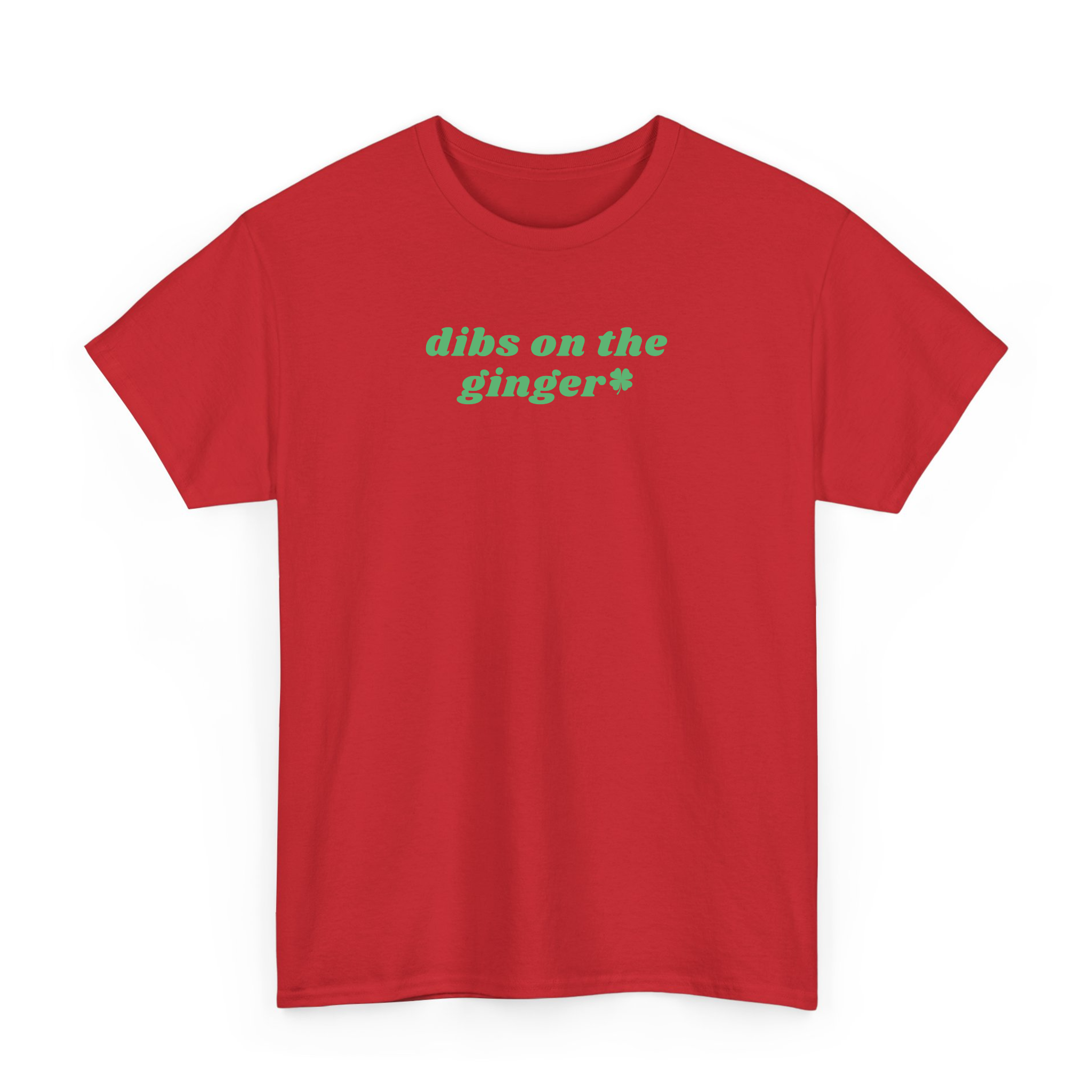 Funny Dibs On The Ginger St Patrick's Day T-shirt