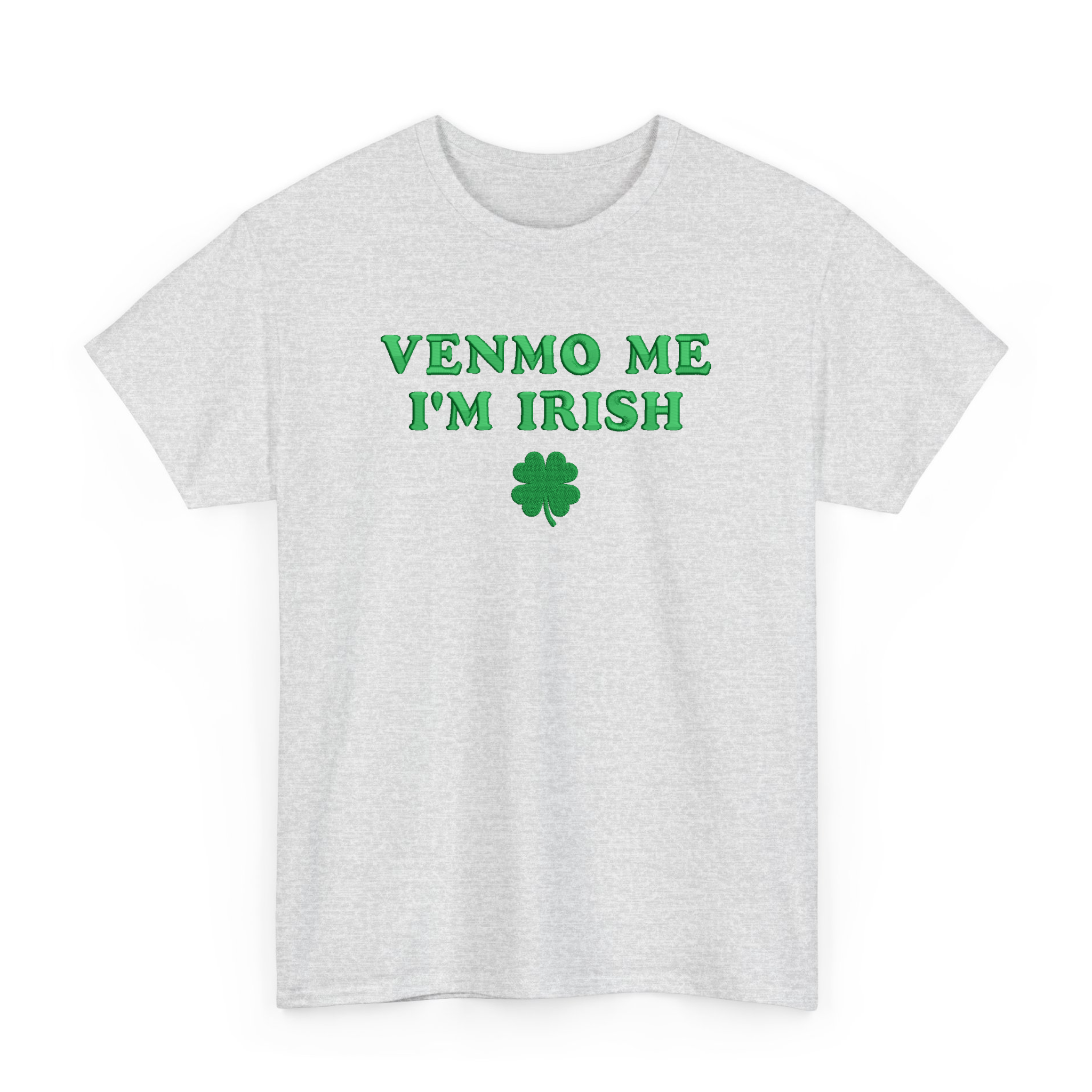 Embroidered Venmo Me I'm Irish T-shirt for St Patrick's Day