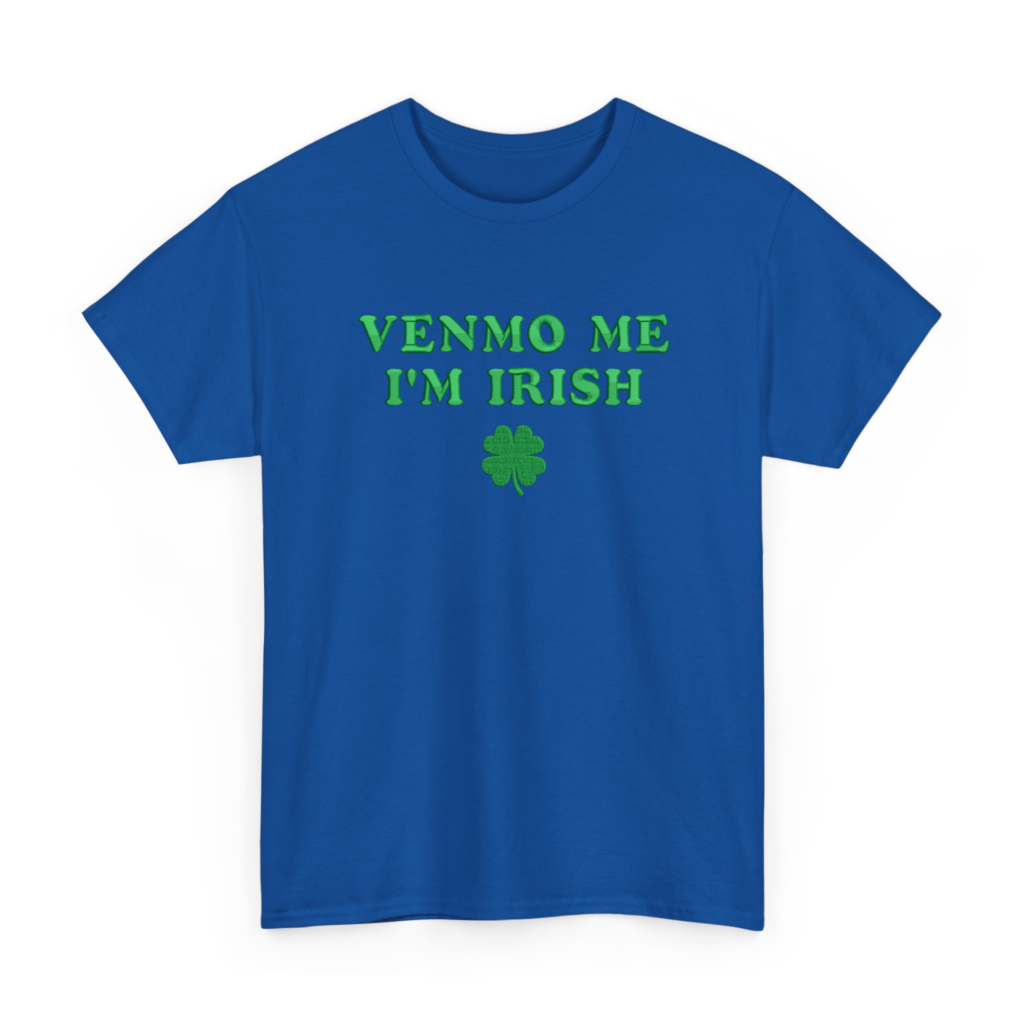 Embroidered Venmo Me I'm Irish T-shirt for St Patrick's Day