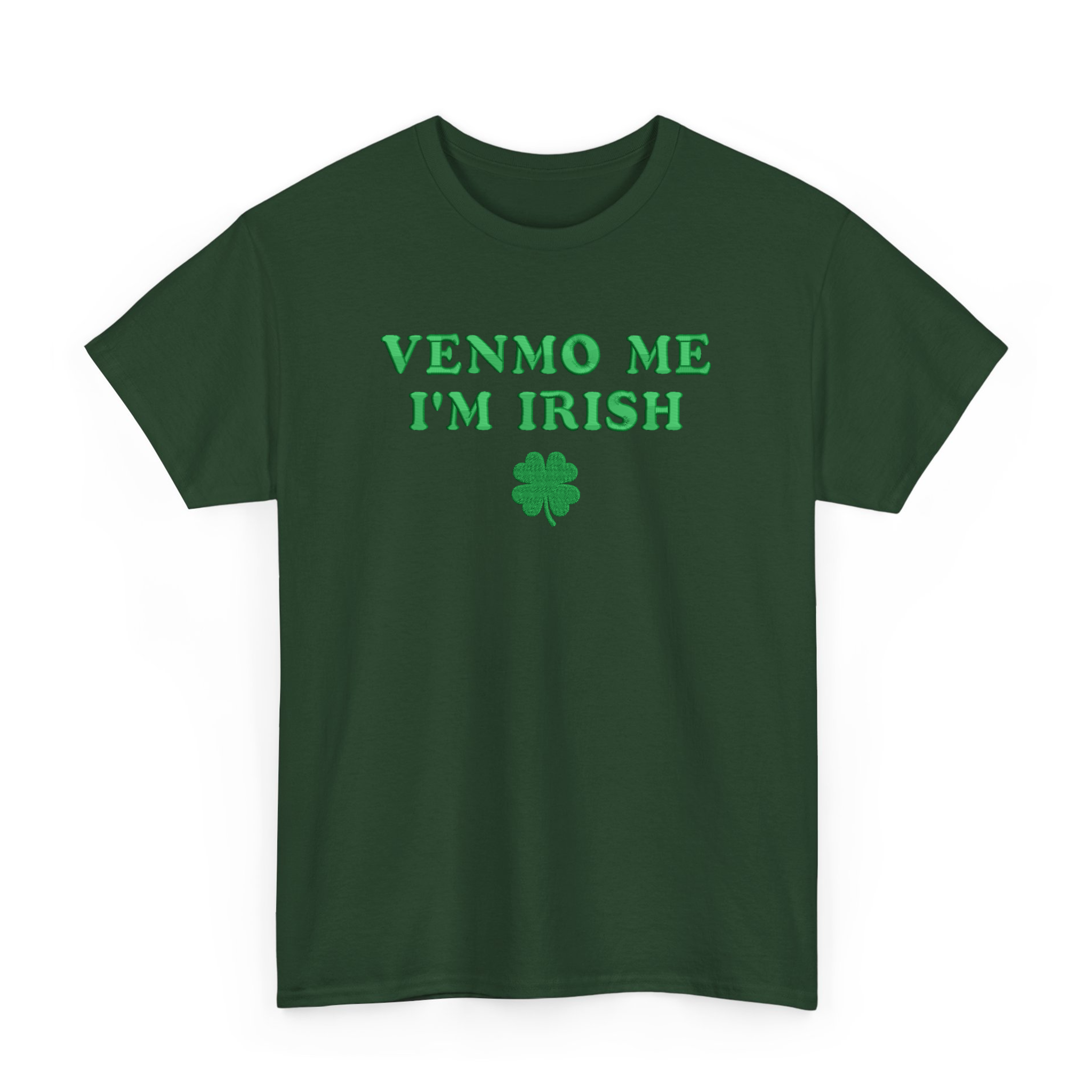 Embroidered Venmo Me I'm Irish T-shirt for St Patrick's Day