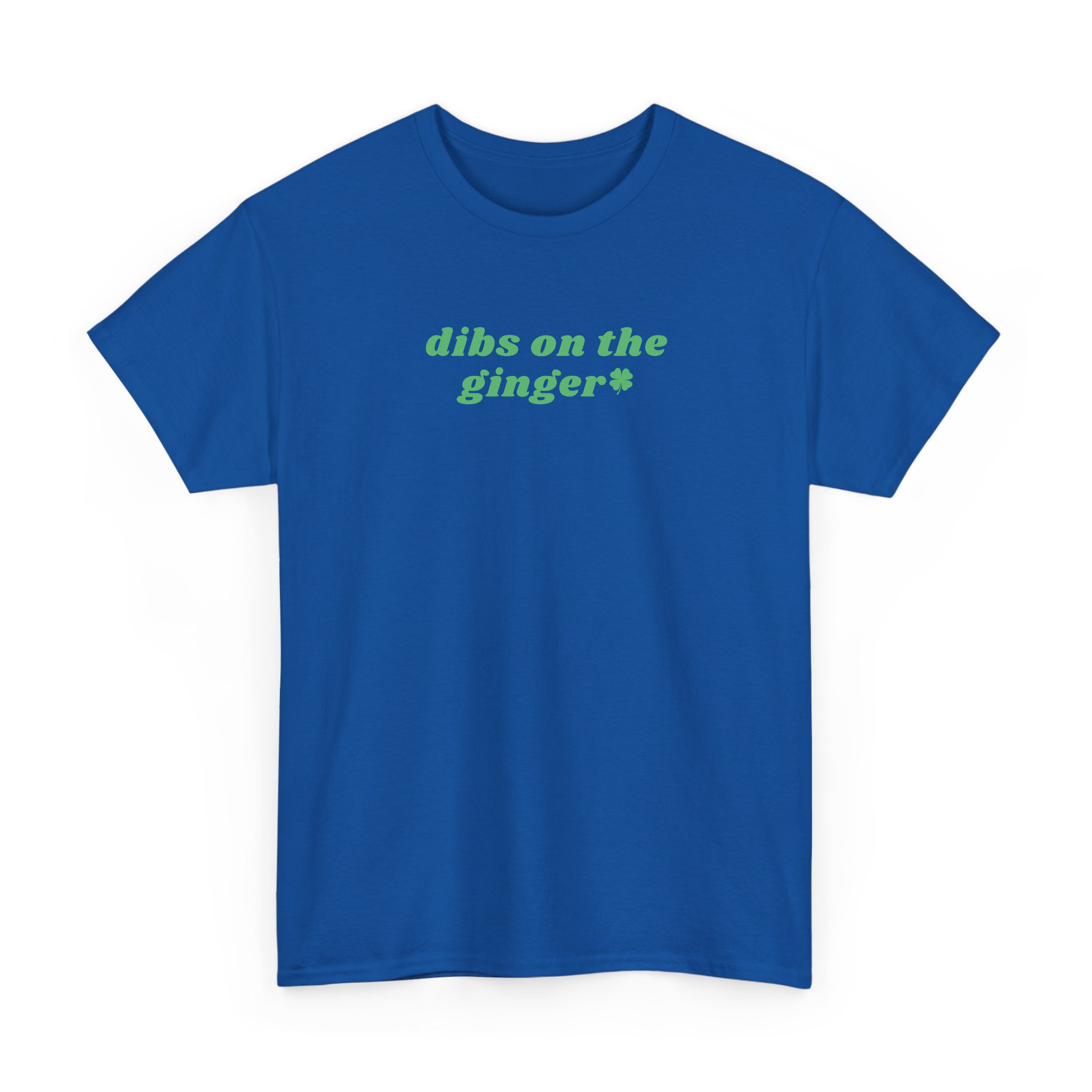 Funny Dibs On The Ginger St Patrick's Day T-shirt