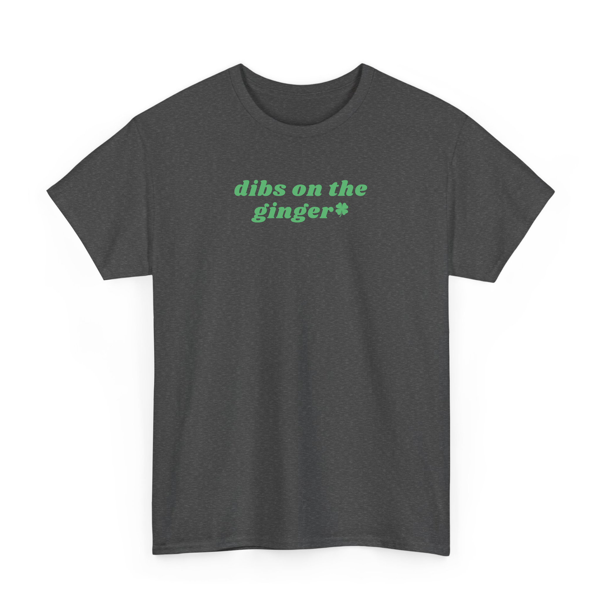 Funny Dibs On The Ginger St Patrick's Day T-shirt