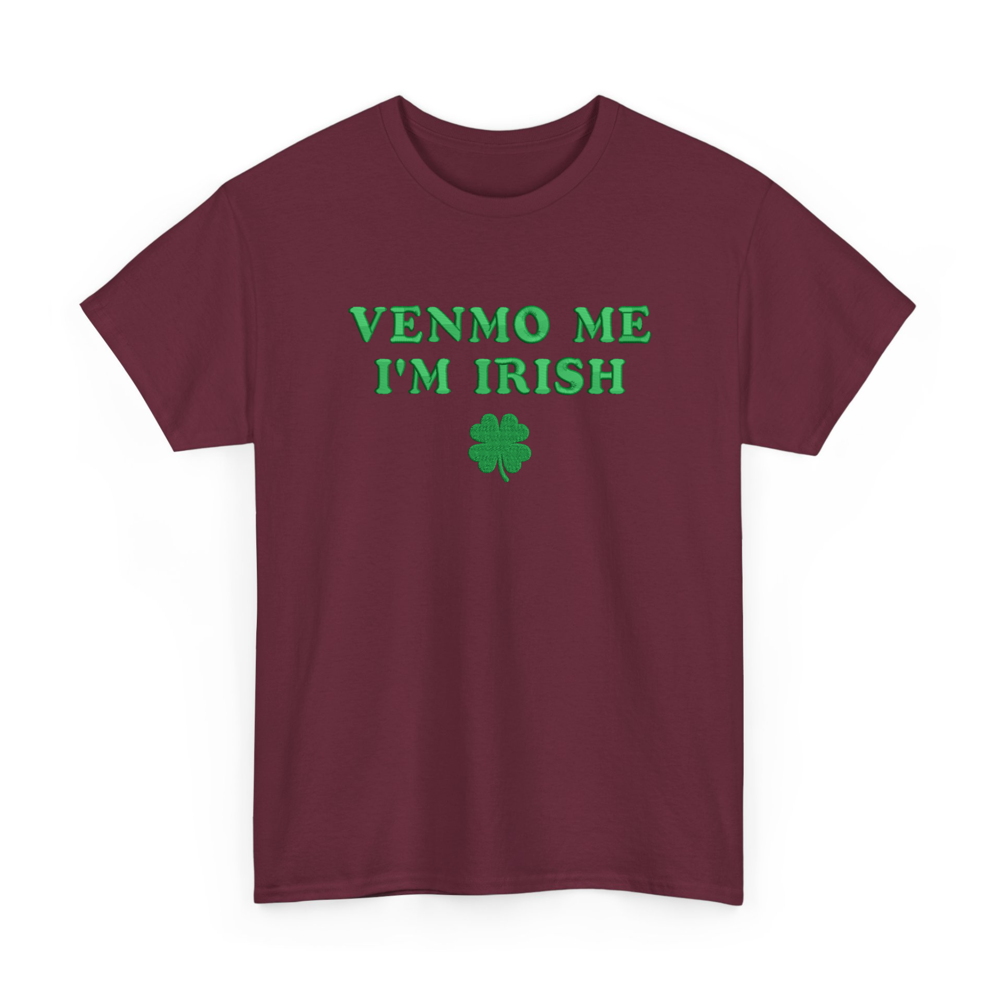 Embroidered Venmo Me I'm Irish T-shirt for St Patrick's Day