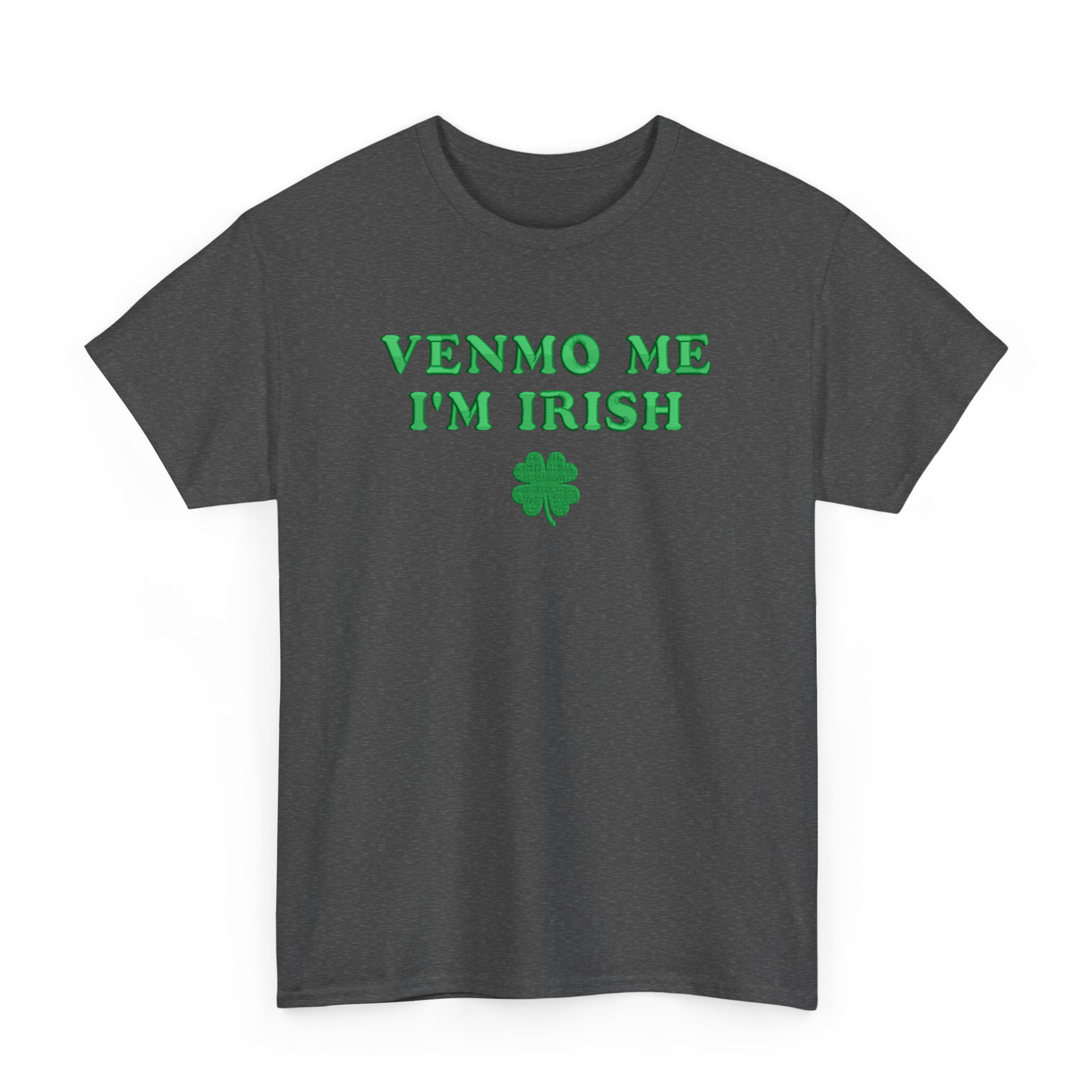 Embroidered Venmo Me I'm Irish T-shirt for St Patrick's Day