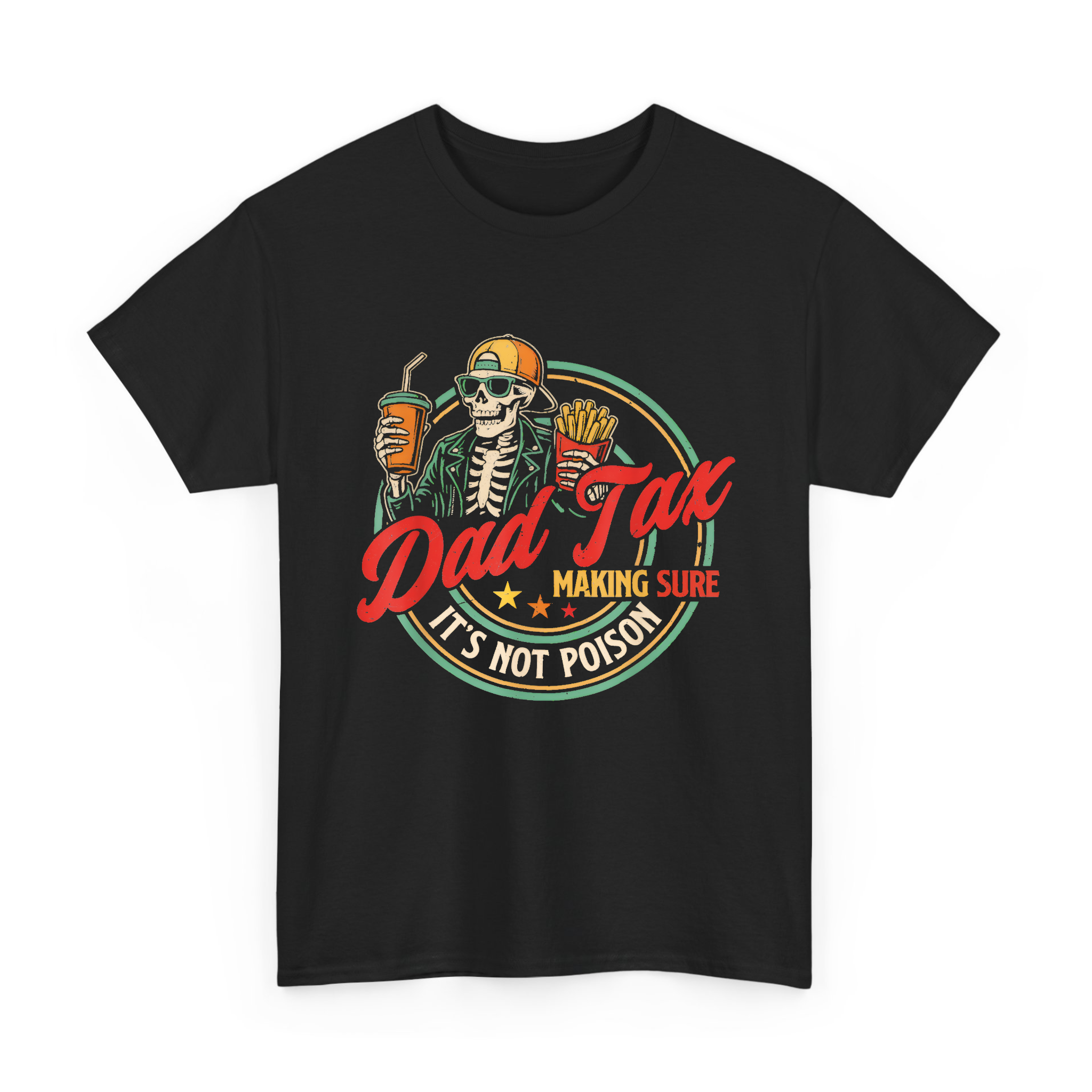 Funny Dad Tax Tee for Dad, Making Sure It's Not Poison T-shirt