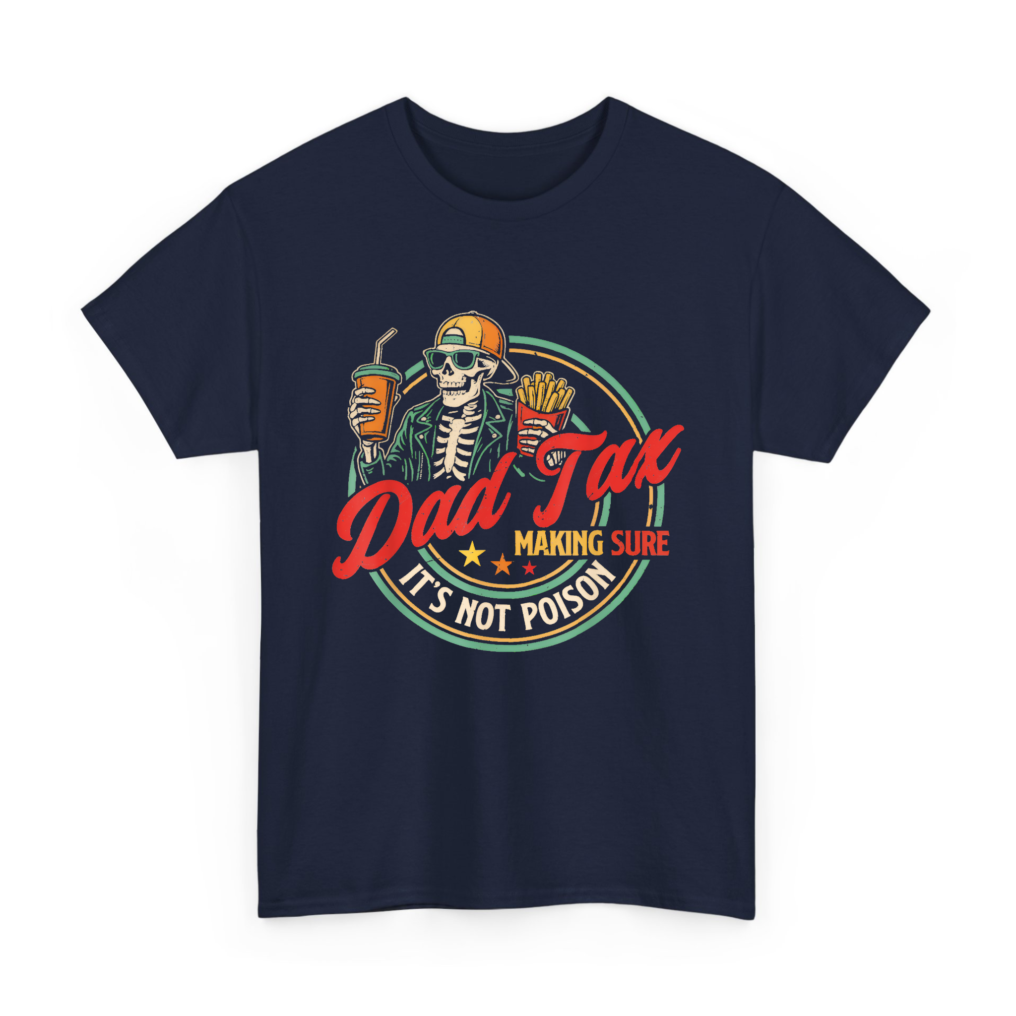 Funny Dad Tax Tee for Dad, Making Sure It's Not Poison T-shirt