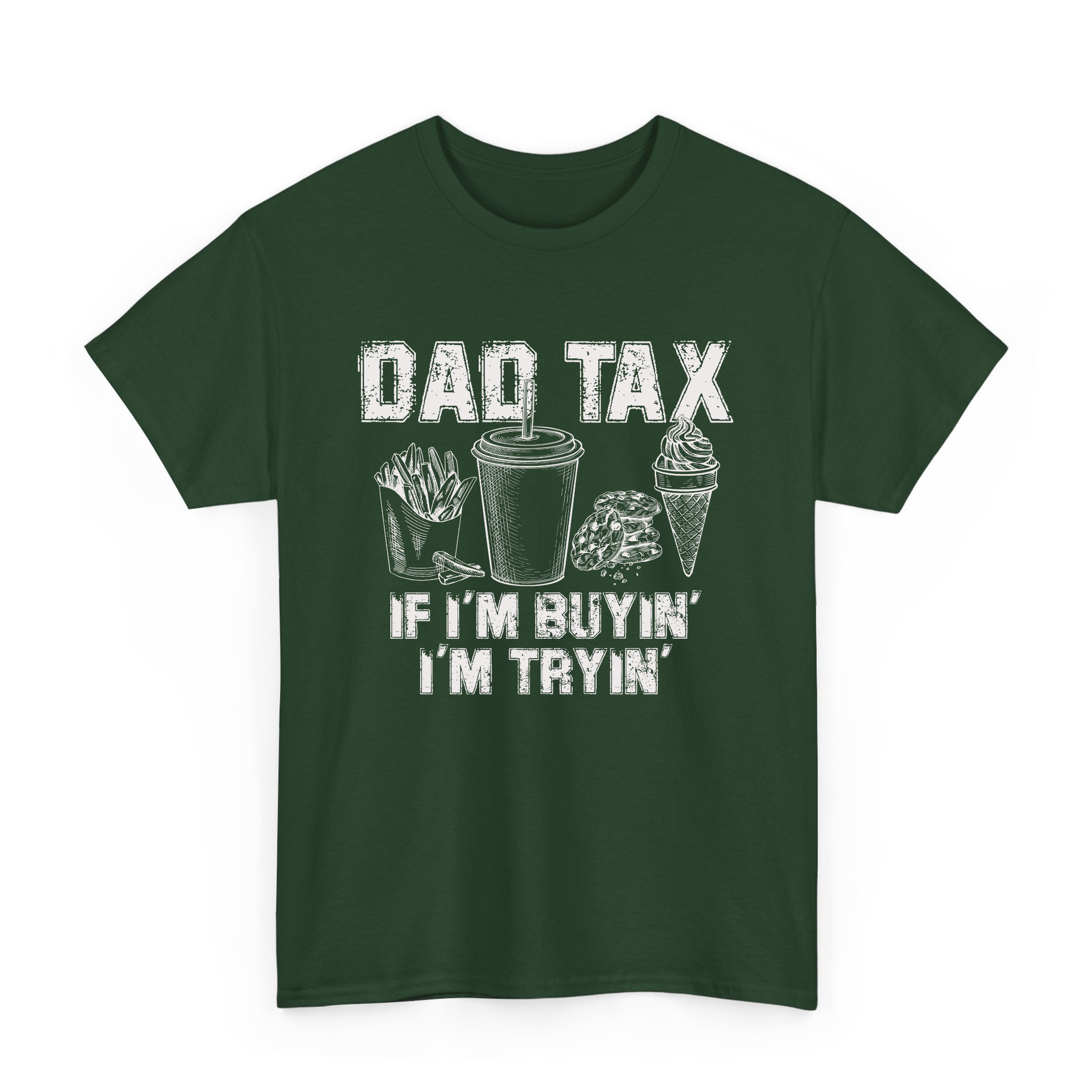 Dad Tax If I'm Buyin I'm Tryin T-Shirt, Funny Retro Dad Joke Shirt