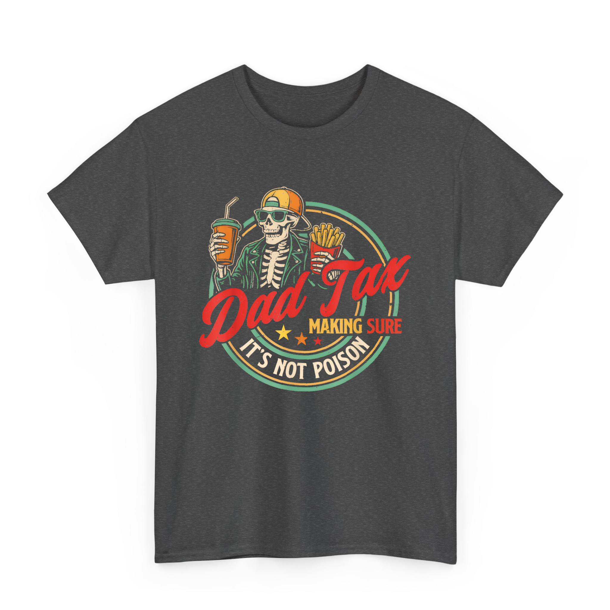 Funny Dad Tax Tee for Dad, Making Sure It's Not Poison T-shirt