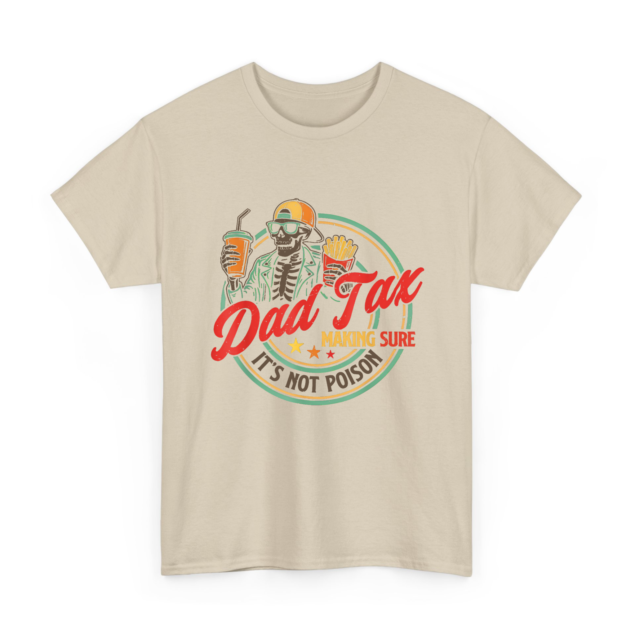 Funny Dad Tax Tee for Dad, Making Sure It's Not Poison T-shirt