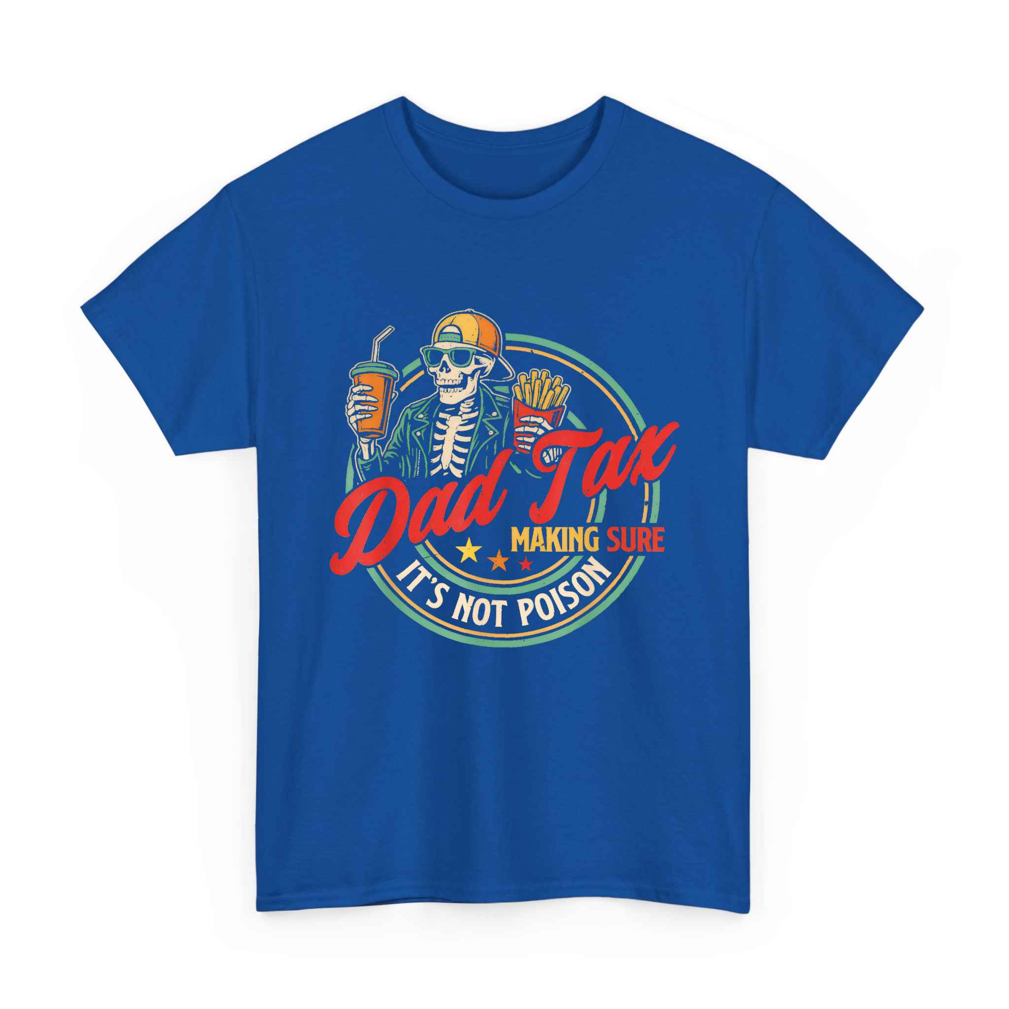 Funny Dad Tax Tee for Dad, Making Sure It's Not Poison T-shirt