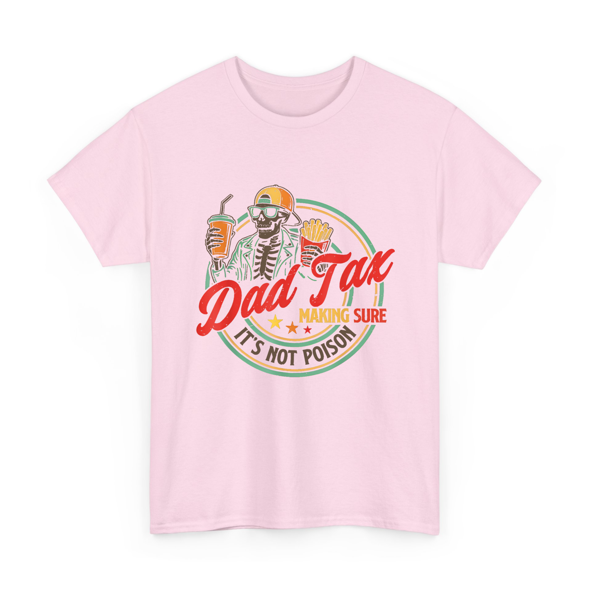 Funny Dad Tax Tee for Dad, Making Sure It's Not Poison T-shirt